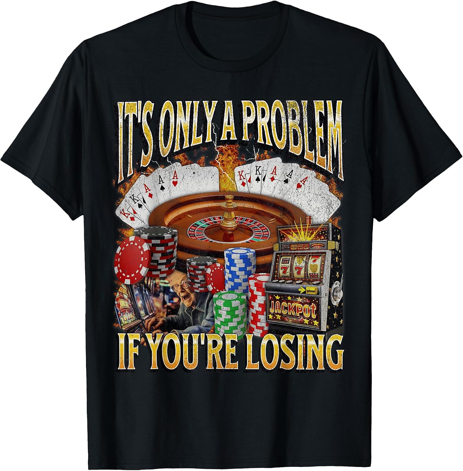 Only A Problem If You're Losing Funny Gambling - Adult & Kids T-Shirts, Sweatshirts & Hoodies apparel design preview 1