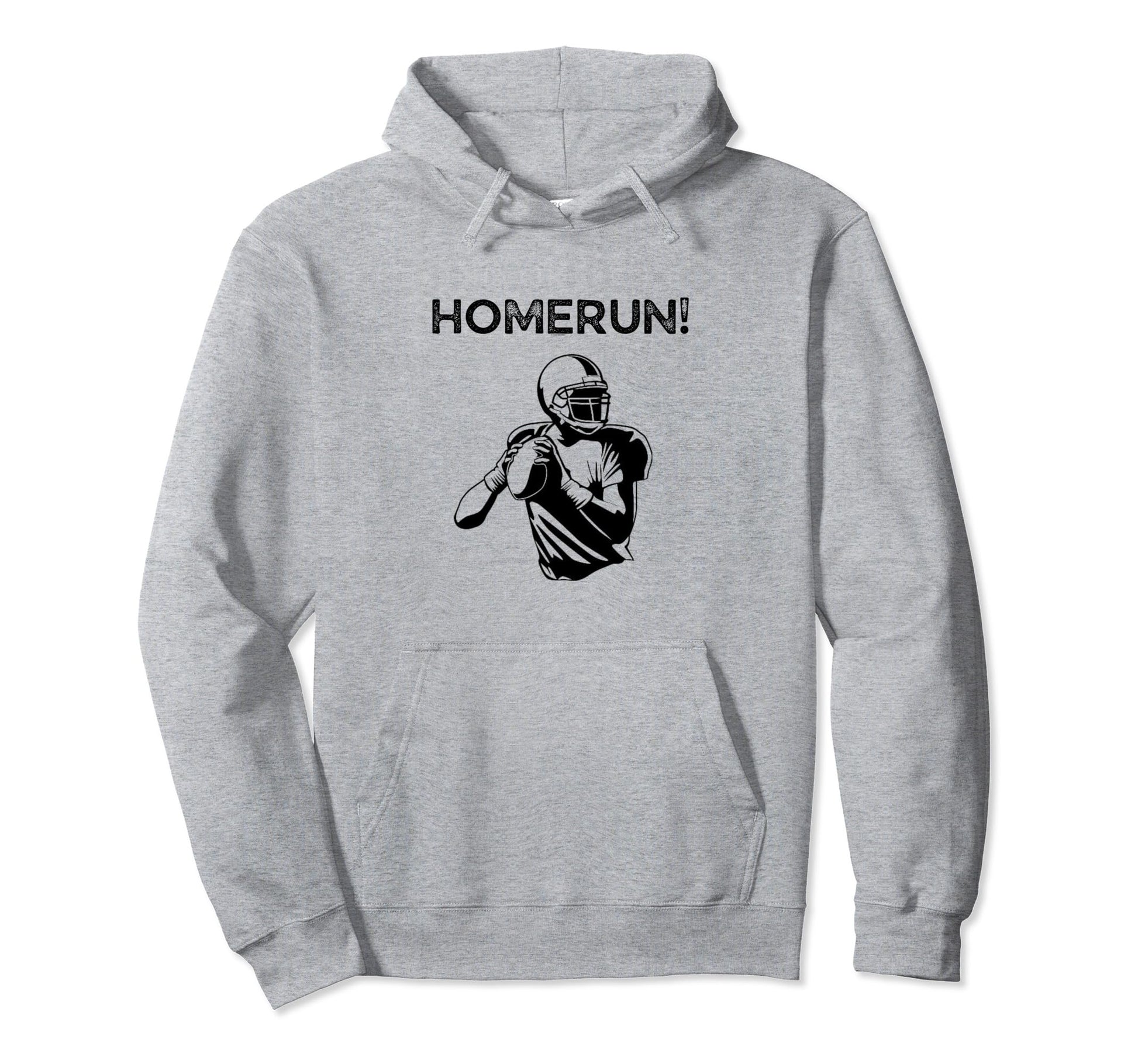 Homerun Football Funny Sarcastic Hoodie - Casual Everyday Wear Men Women - T-Shirt, Sweatshirt, Hoodie