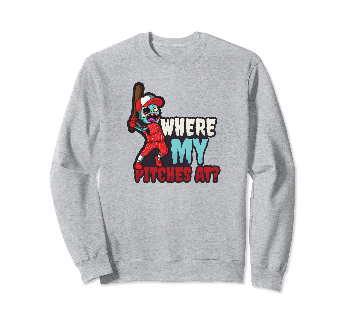 Where My Pitches Halloween Baseball Sweatshirt - Graphic Print Men Women - T-Shirt, Sweatshirt, Hoodie