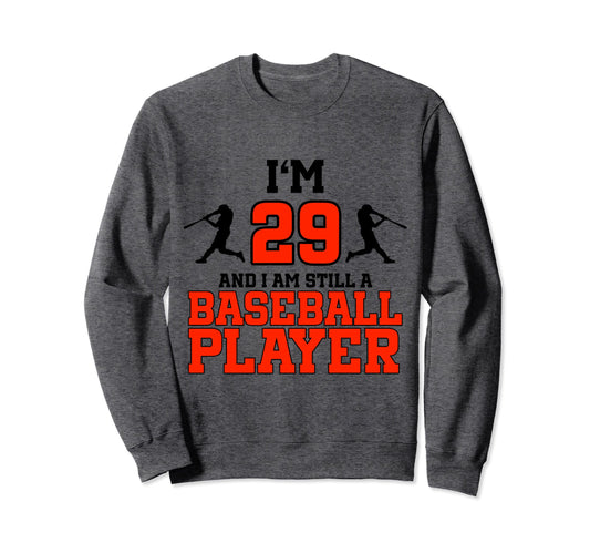 29Th Birthday Baseball 29 Years Old Sweatshirt - Graphic Print Unisex - T-Shirt, Sweatshirt, Hoodie
