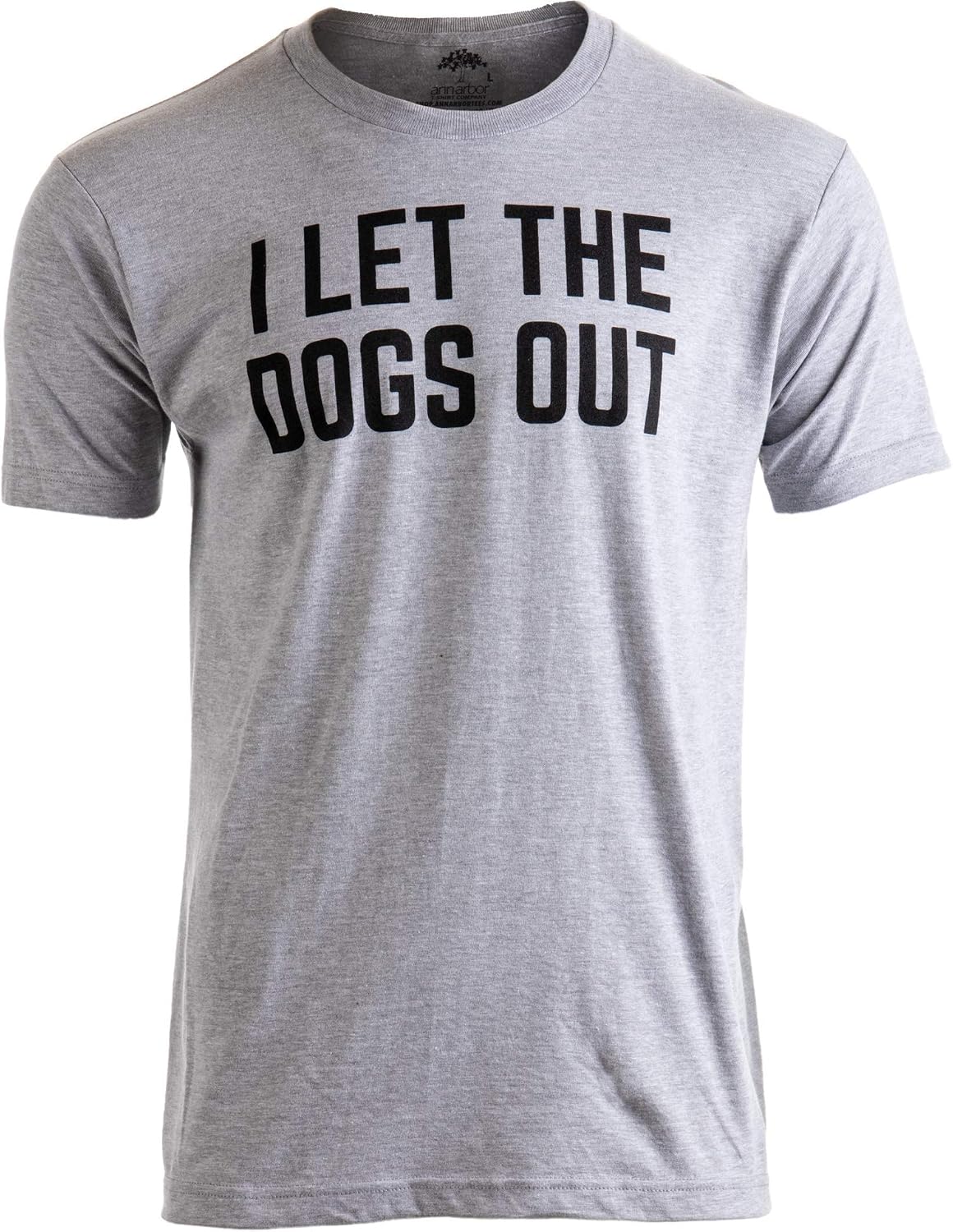 I Let The Dogs Out Funny Dog Walker Joke Pet Owner - Adult & Kids T-Shirts, Sweatshirts & Hoodies apparel design preview 1