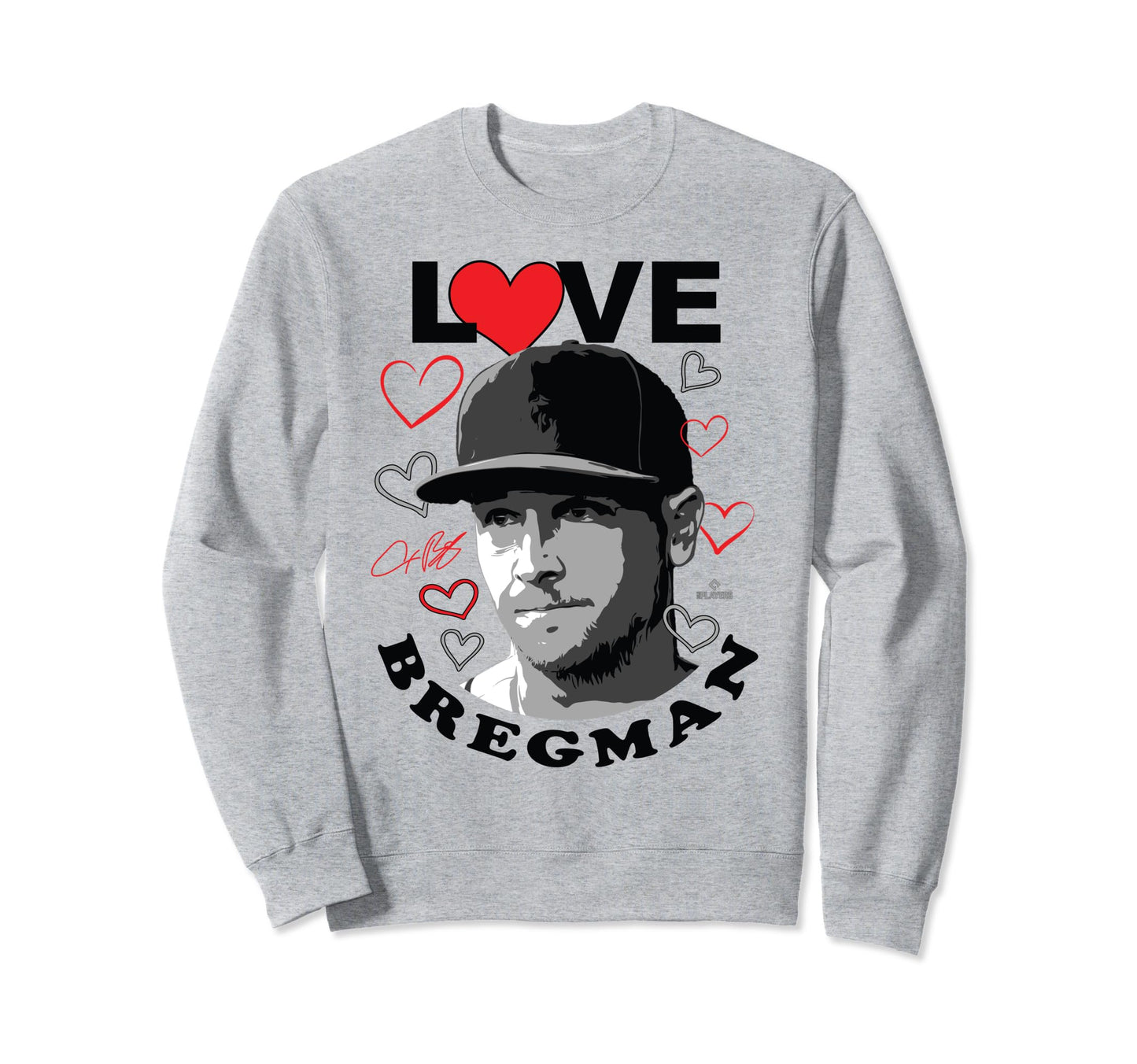 Love Alex Bregman Houston Baseball Sweatshirt - Graphic Print for Adults - T-Shirt, Sweatshirt, Hoodie