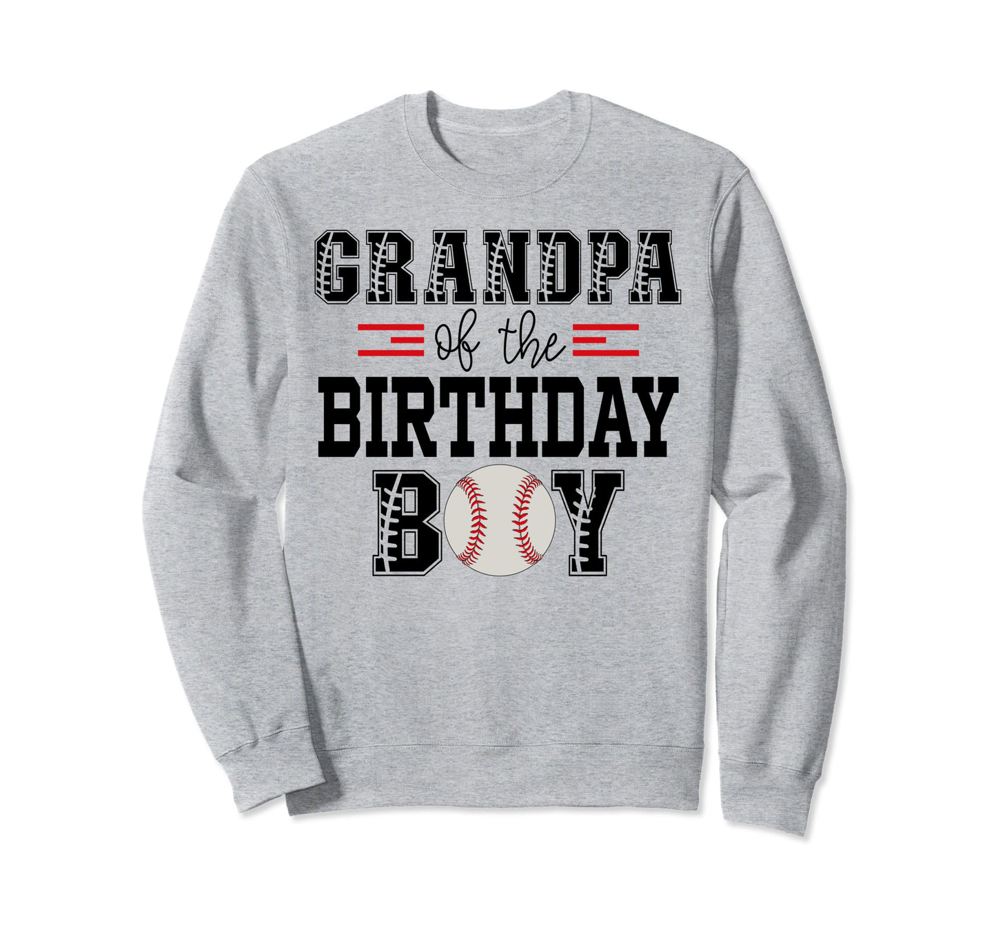 Grandpa Birthday Baseball Lover Sweatshirt - Aesthetic Graphic for Adults - T-Shirt, Sweatshirt, Hoodie