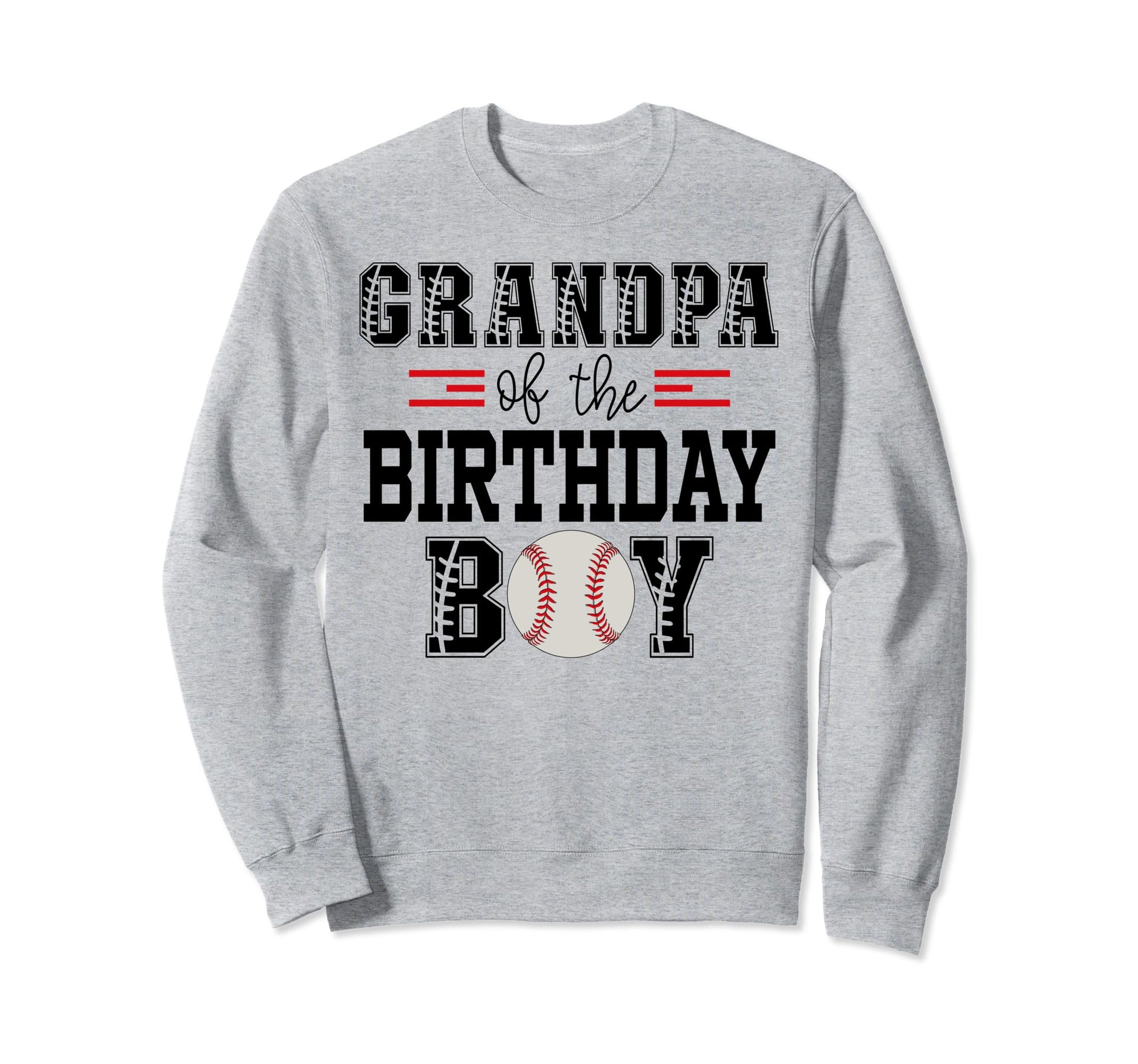 Grandpa Birthday Baseball Lover Sweatshirt - Aesthetic Graphic for Adults - T-Shirt, Sweatshirt, Hoodie
