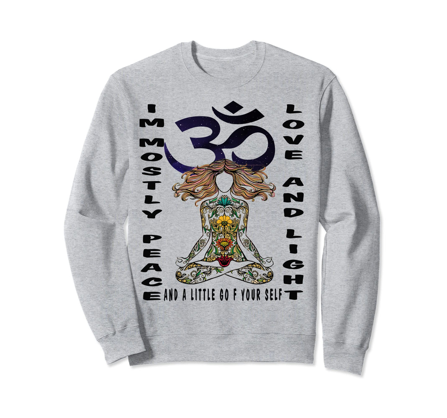 Im Mostly Peace Love And Light And Sweatshirt - Custom Art Print Unisex - T-Shirt, Sweatshirt, Hoodie