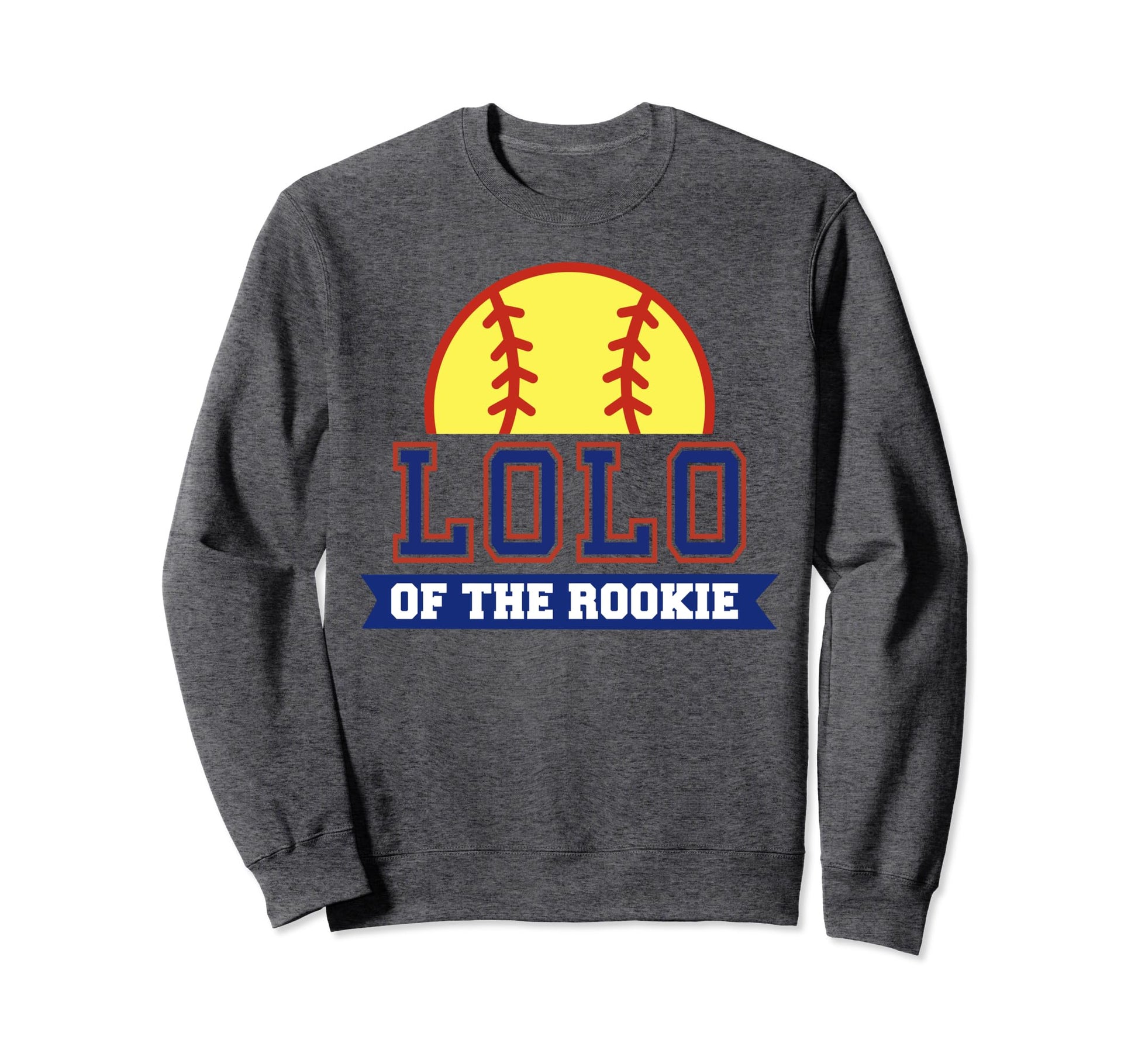 Lolo Rookie 1St Birthday Softball Sweatshirt - Minimalist Print Men Women - T-Shirt, Sweatshirt, Hoodie