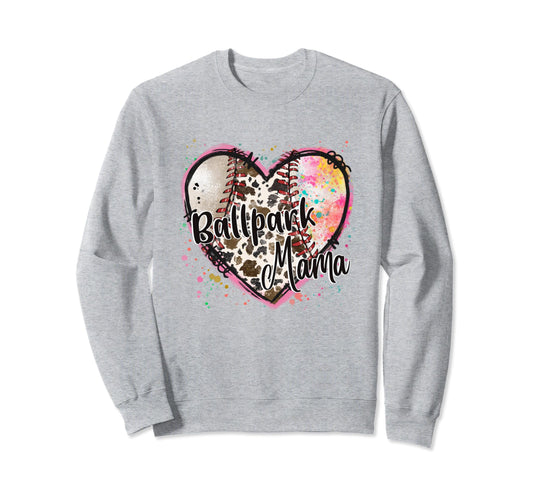 Ballpark Mama Funny And Sweet Sweatshirt - Casual Everyday Wear for Adults - T-Shirt, Sweatshirt, Hoodie