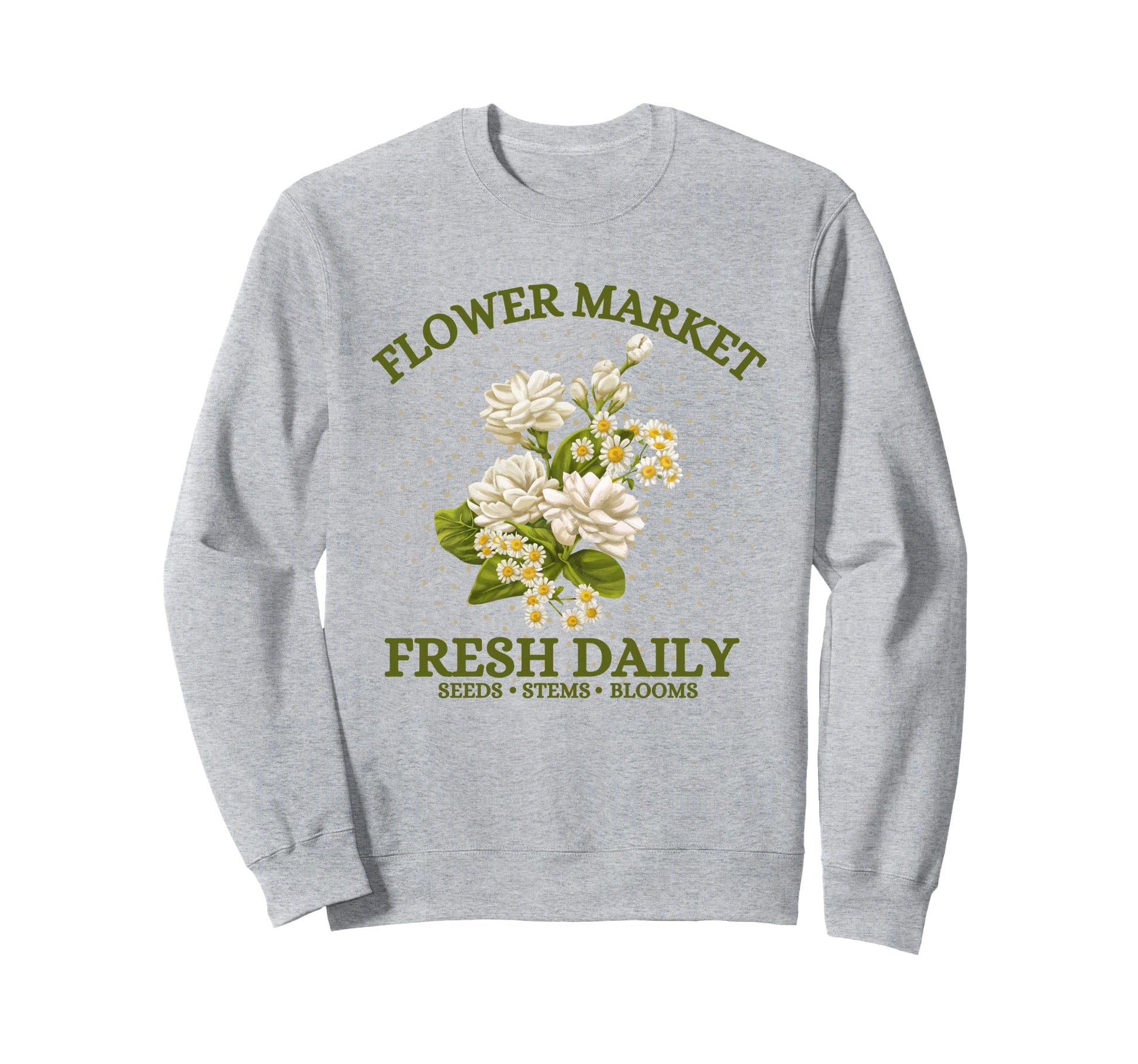 Flower Market Fresh Daily Floral Tops Sweatshirt - Minimalist Print Unisex - T-Shirt, Sweatshirt, Hoodie