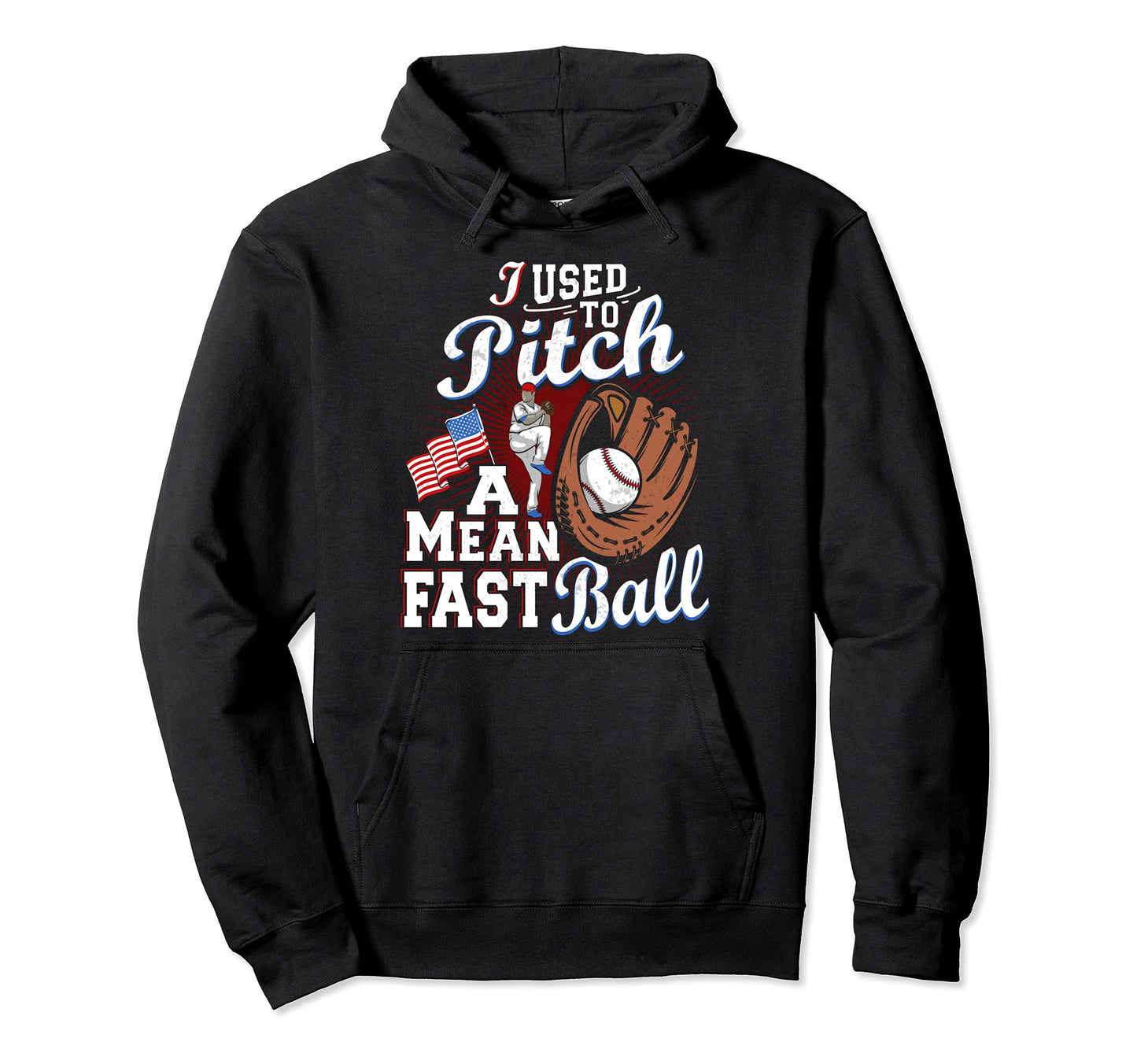 Funny Baseball Pitcher Player Mean Fast Hoodie - Trendy Graphic for Adults - T-Shirt, Sweatshirt, Hoodie