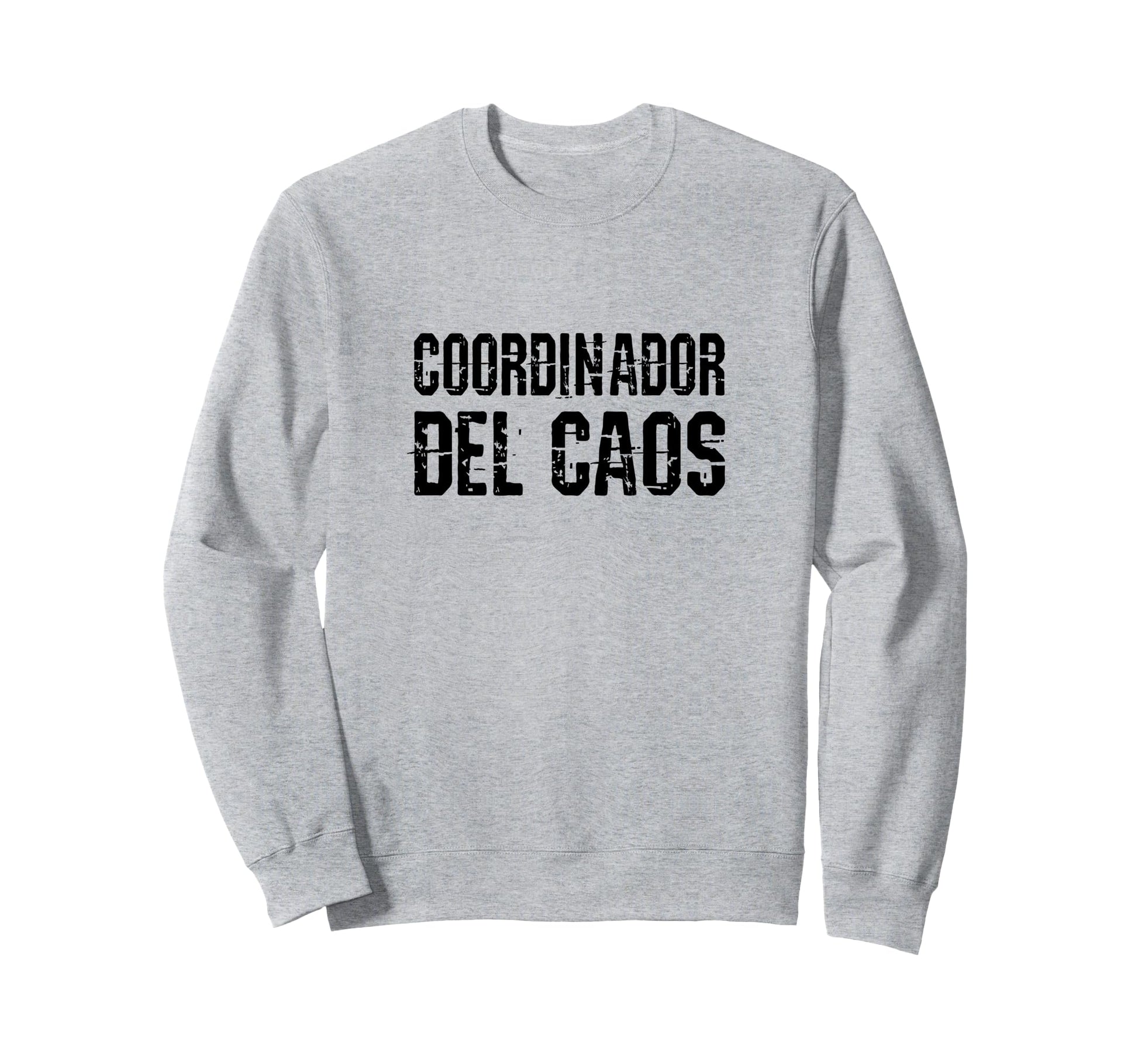 Funny Chaos Coordinator Grunge Sweatshirt - Custom Art Print for Adults - T-Shirt, Sweatshirt, Hoodie