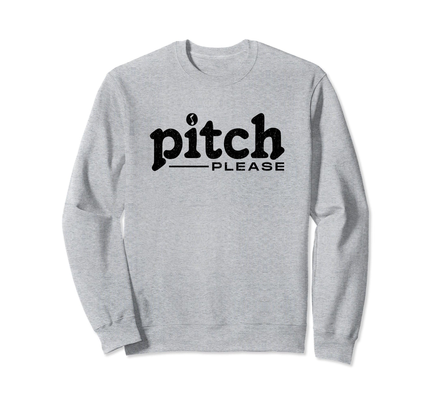 Pitch Please Choir Singing Sweatshirt - Unique Graphic for Adults - T-Shirt, Sweatshirt, Hoodie