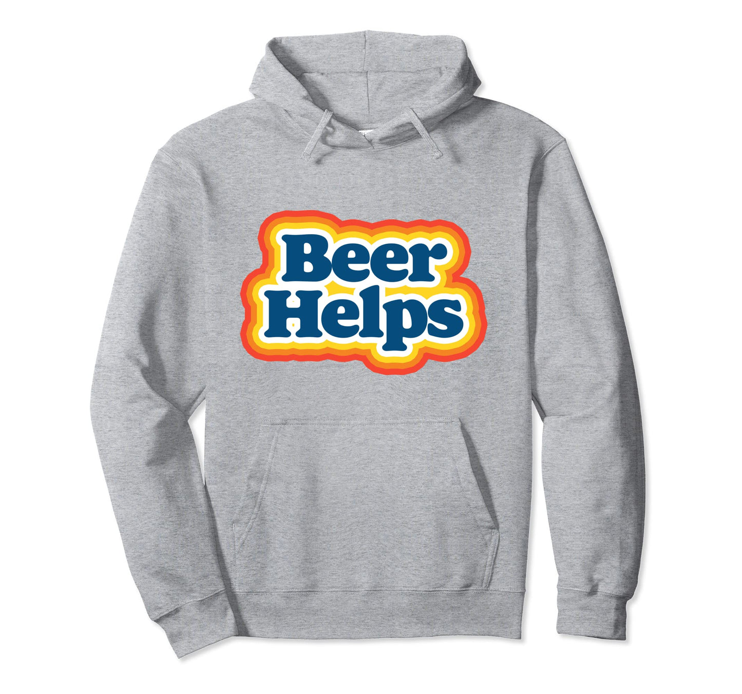 Beer Helps Funny 70S Typography Beer Hoodie - Casual Everyday Wear Unisex - T-Shirt, Sweatshirt, Hoodie
