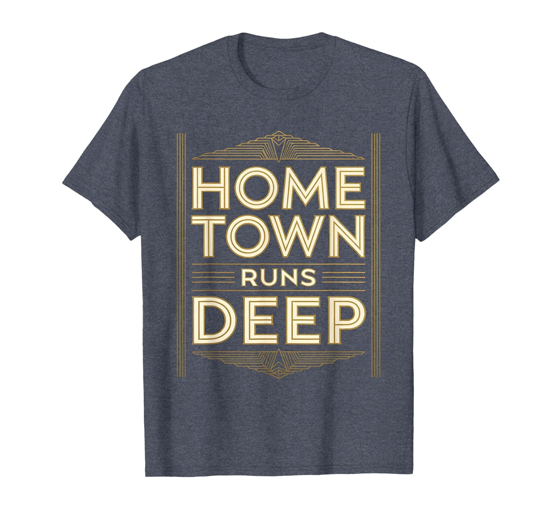 Local Hometown Runs Deep T-Shirt - Trendy Graphic Men Women - T-Shirt, Sweatshirt, Hoodie