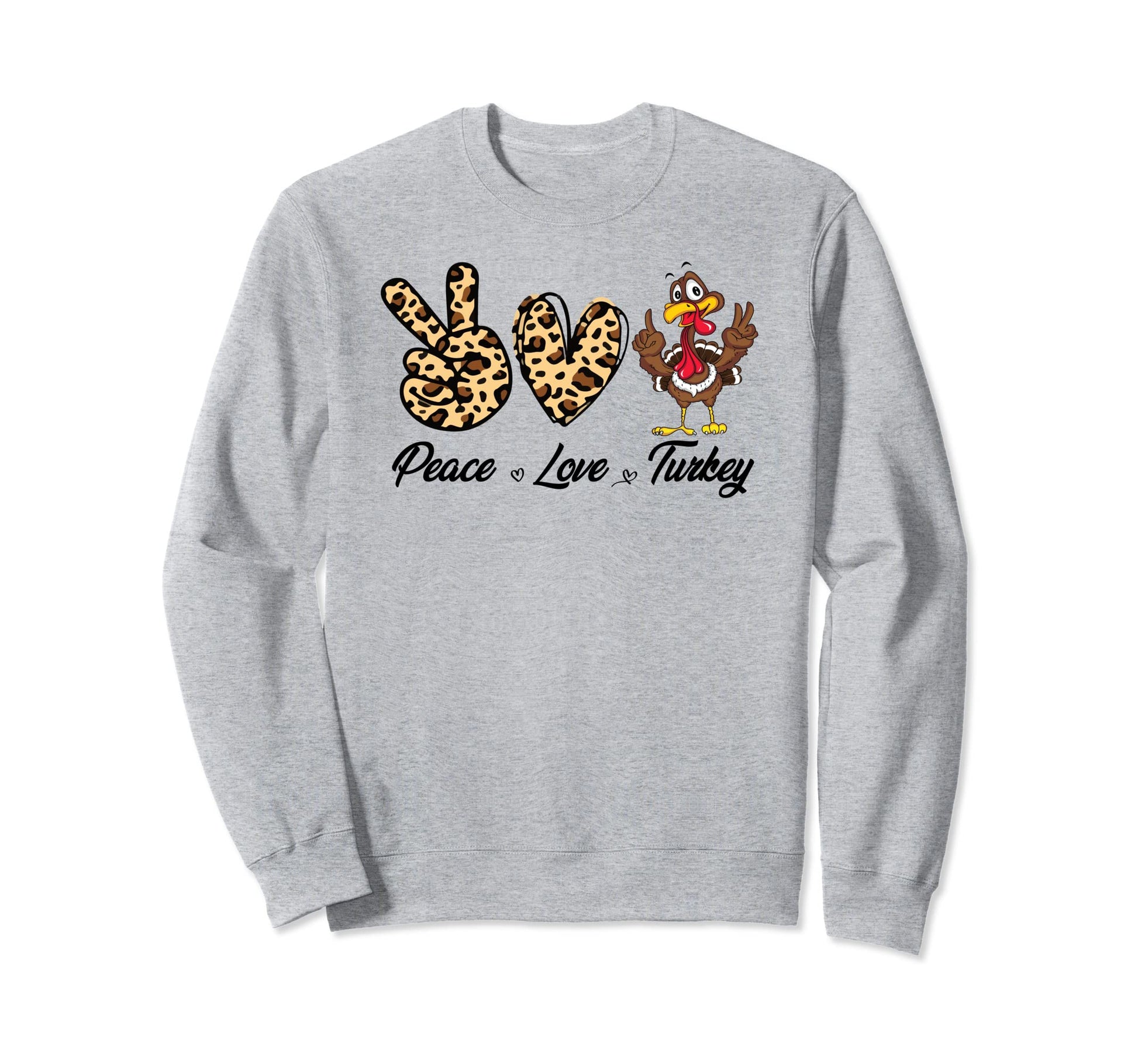 Peace Love Turkey Funny Thanksgiving Sweatshirt - Custom Art Print Unisex - T-Shirt, Sweatshirt, Hoodie