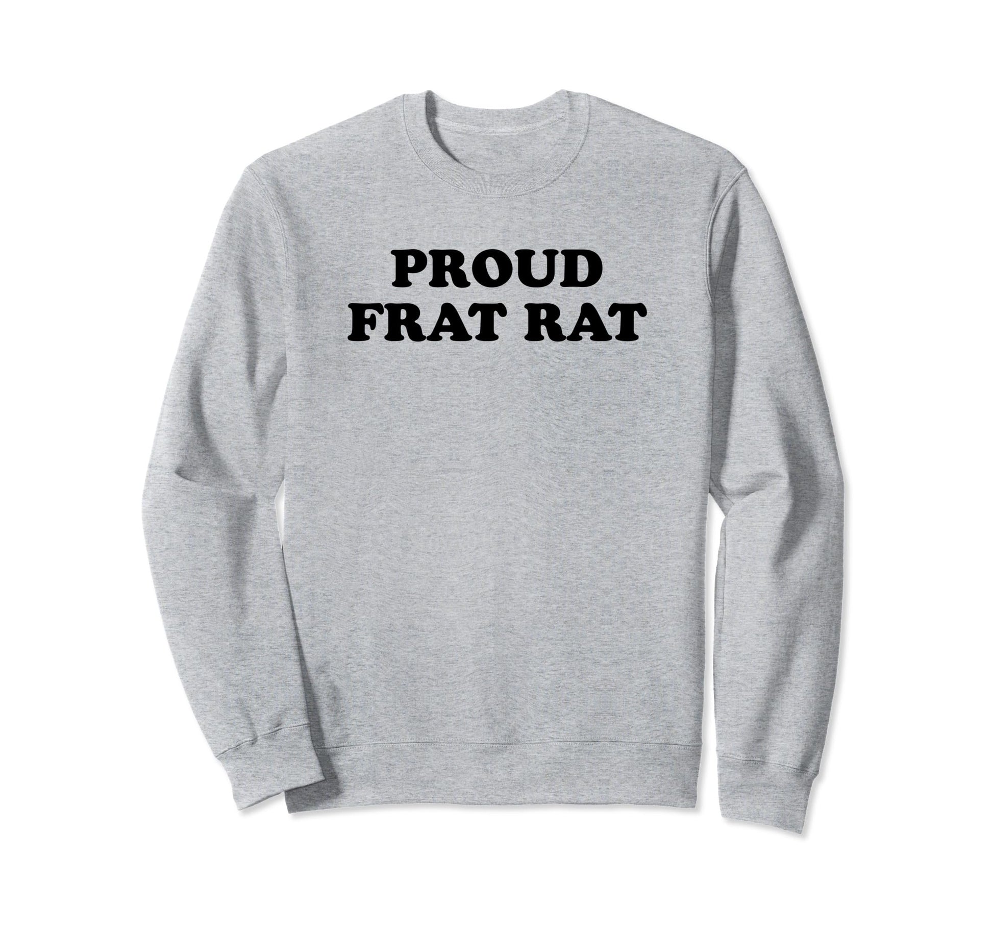 Proud Frat Rat Funny Y2K Aesthetic Sweatshirt - Trendy Graphic Men Women - T-Shirt, Sweatshirt, Hoodie
