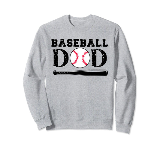 Baseball Dad Birthday And Fathers Day Sweatshirt - Novelty Apparel Unisex - T-Shirt, Sweatshirt, Hoodie