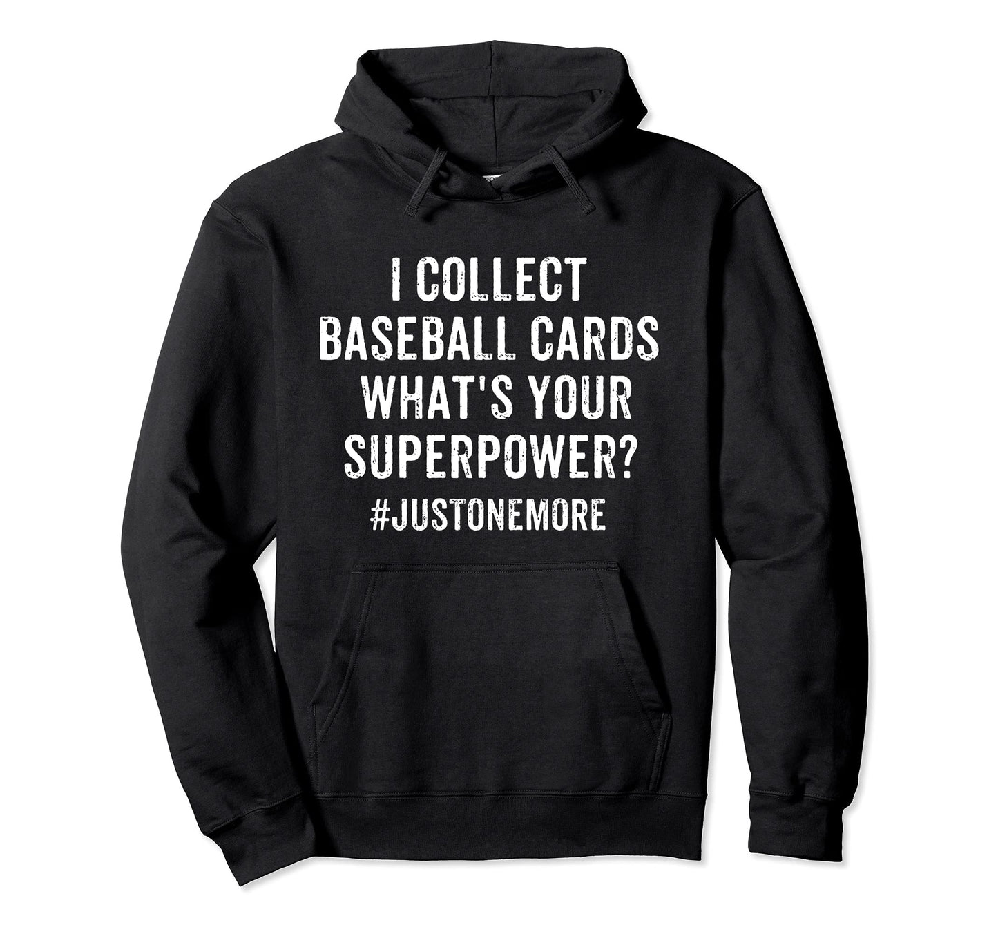 Funny I Collect Baseball Cards Whats Hoodie - Trendy Graphic Men Women - T-Shirt, Sweatshirt, Hoodie