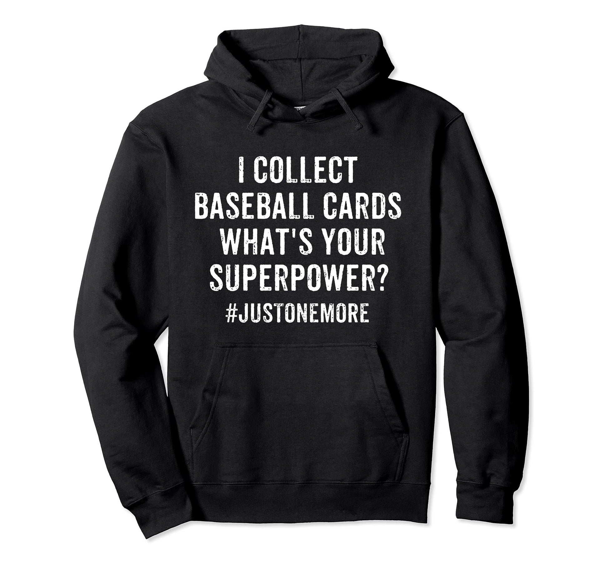 Funny I Collect Baseball Cards Whats Hoodie - Trendy Graphic Men Women - T-Shirt, Sweatshirt, Hoodie