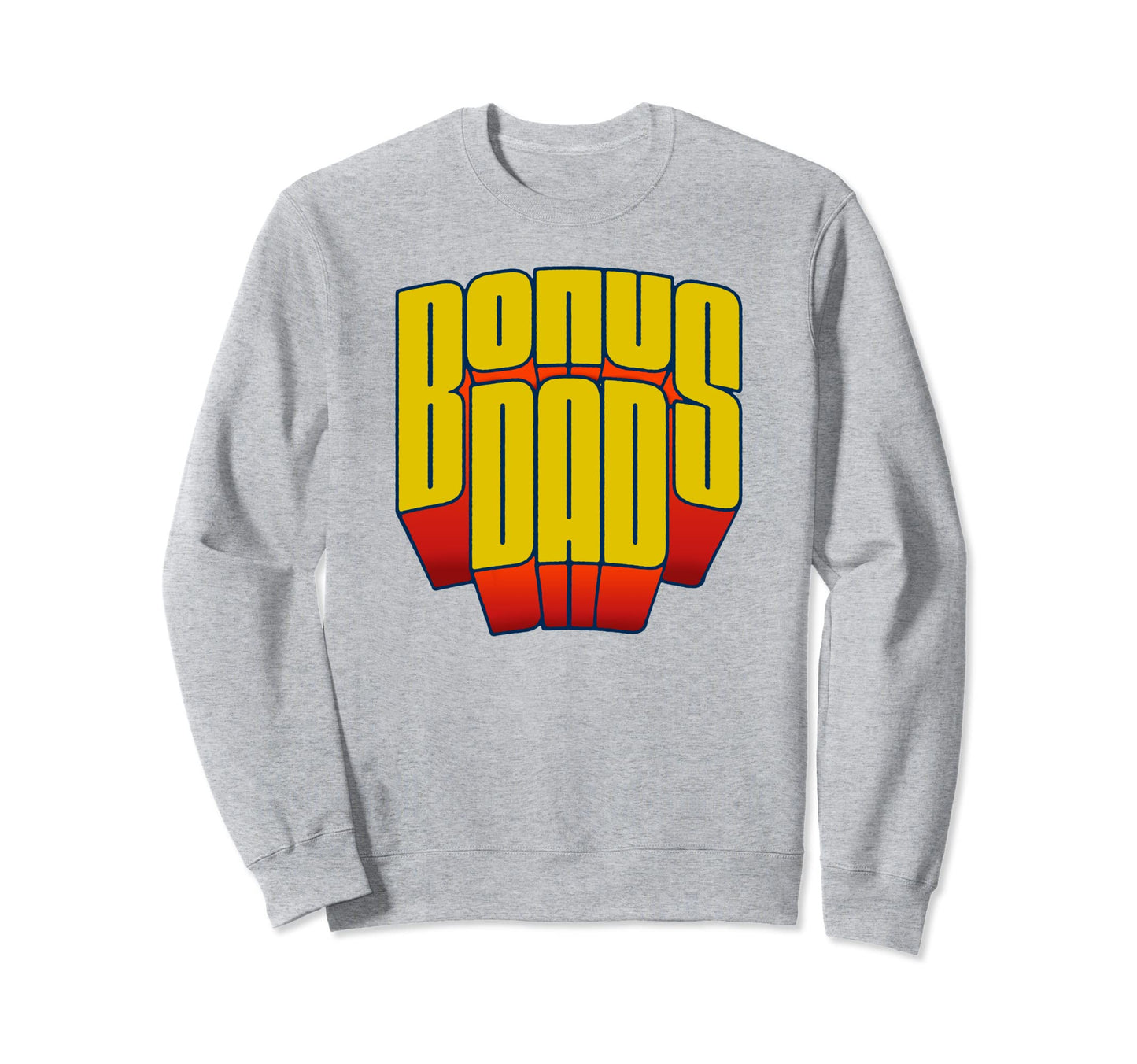 Bonus Dad Super Funny Super Sweatshirt - Casual Everyday Wear for Adults - T-Shirt, Sweatshirt, Hoodie
