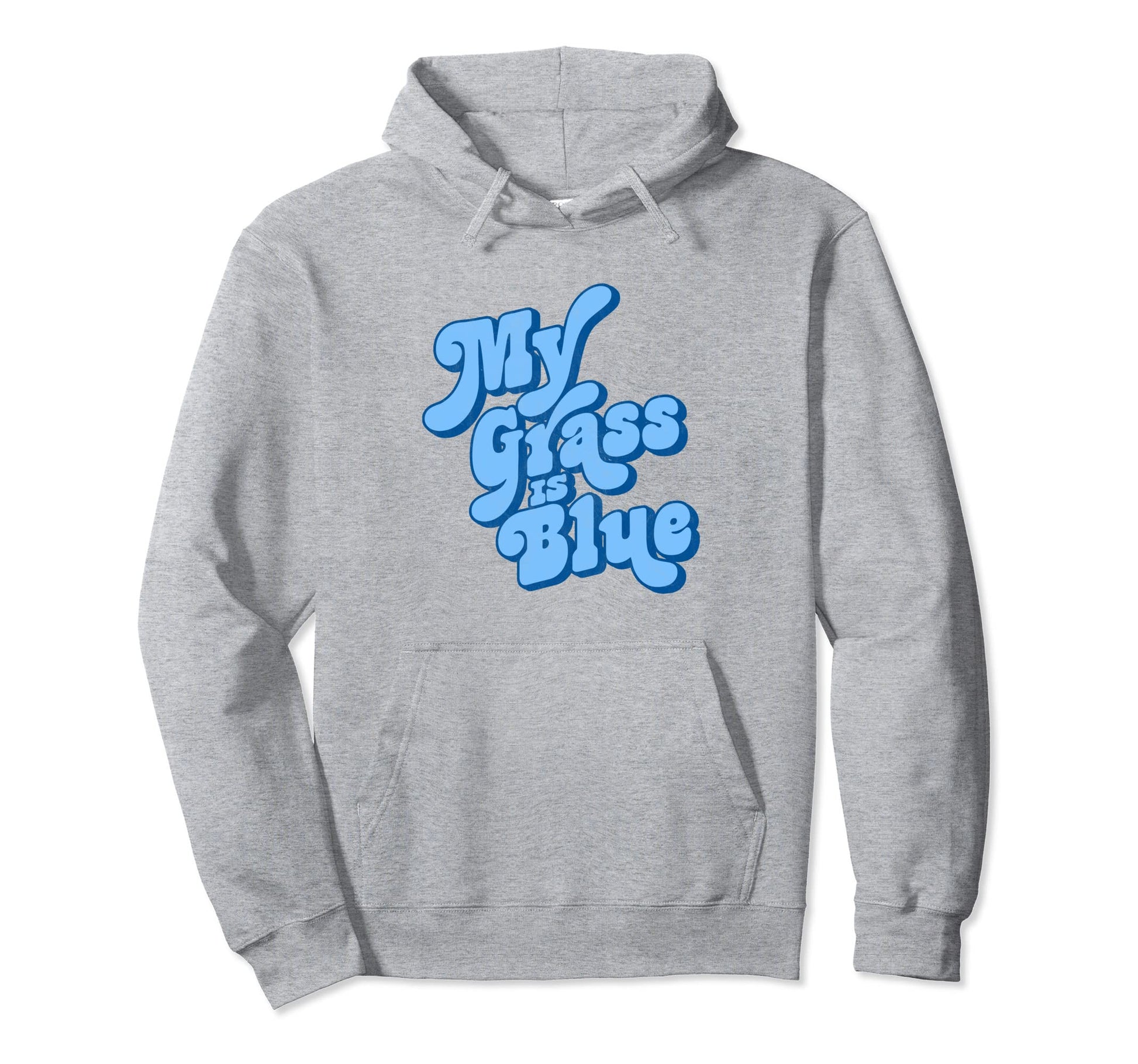 My Grass Is Blue Typography Bluegrass Hoodie - Minimalist Print for Adults - T-Shirt, Sweatshirt, Hoodie