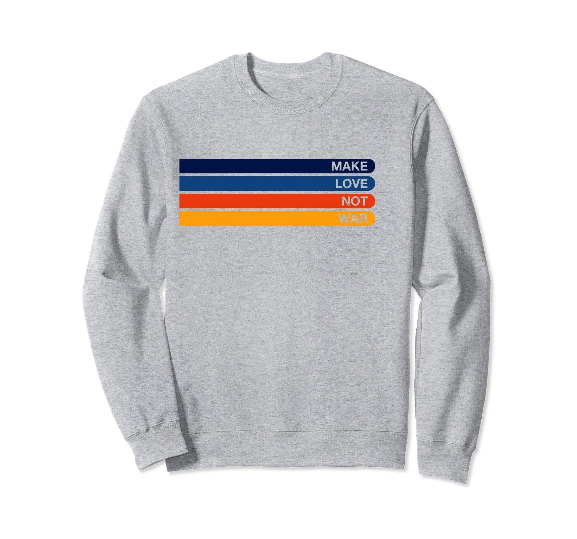 Make Love Not War Stripes Sweatshirt - Custom Art Print for Adults - T-Shirt, Sweatshirt, Hoodie