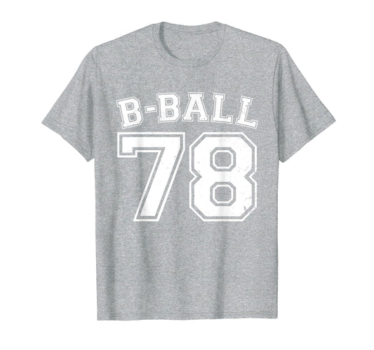 B Ball Basketball Player Number 78 T-Shirt - Minimalist Print for Adults - T-Shirt, Sweatshirt, Hoodie