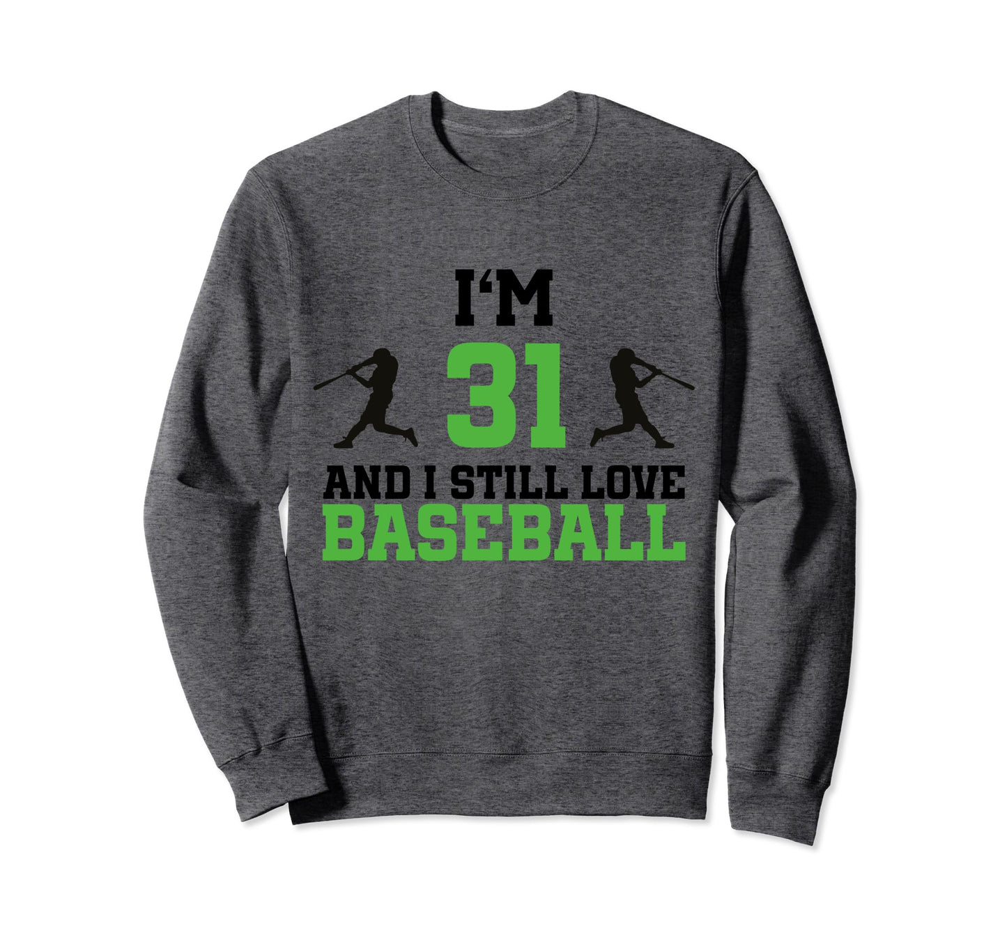 31St Birthday Baseball 31 Years Old Sweatshirt - Custom Art Print Unisex - T-Shirt, Sweatshirt, Hoodie