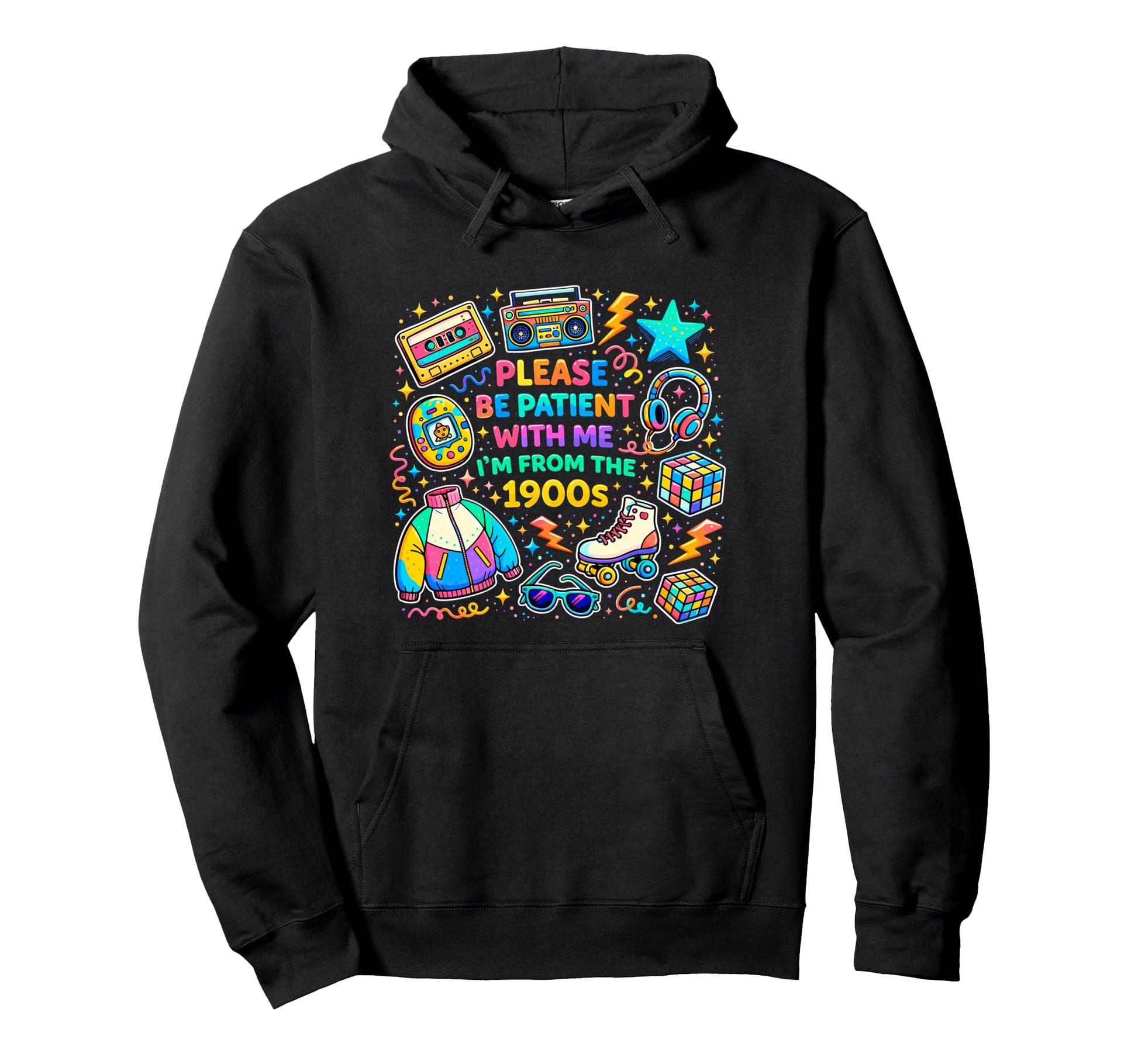 Please Be Patient Me Im From 1900S Funny Hoodie - Minimalist Print Unisex - T-Shirt, Sweatshirt, Hoodie