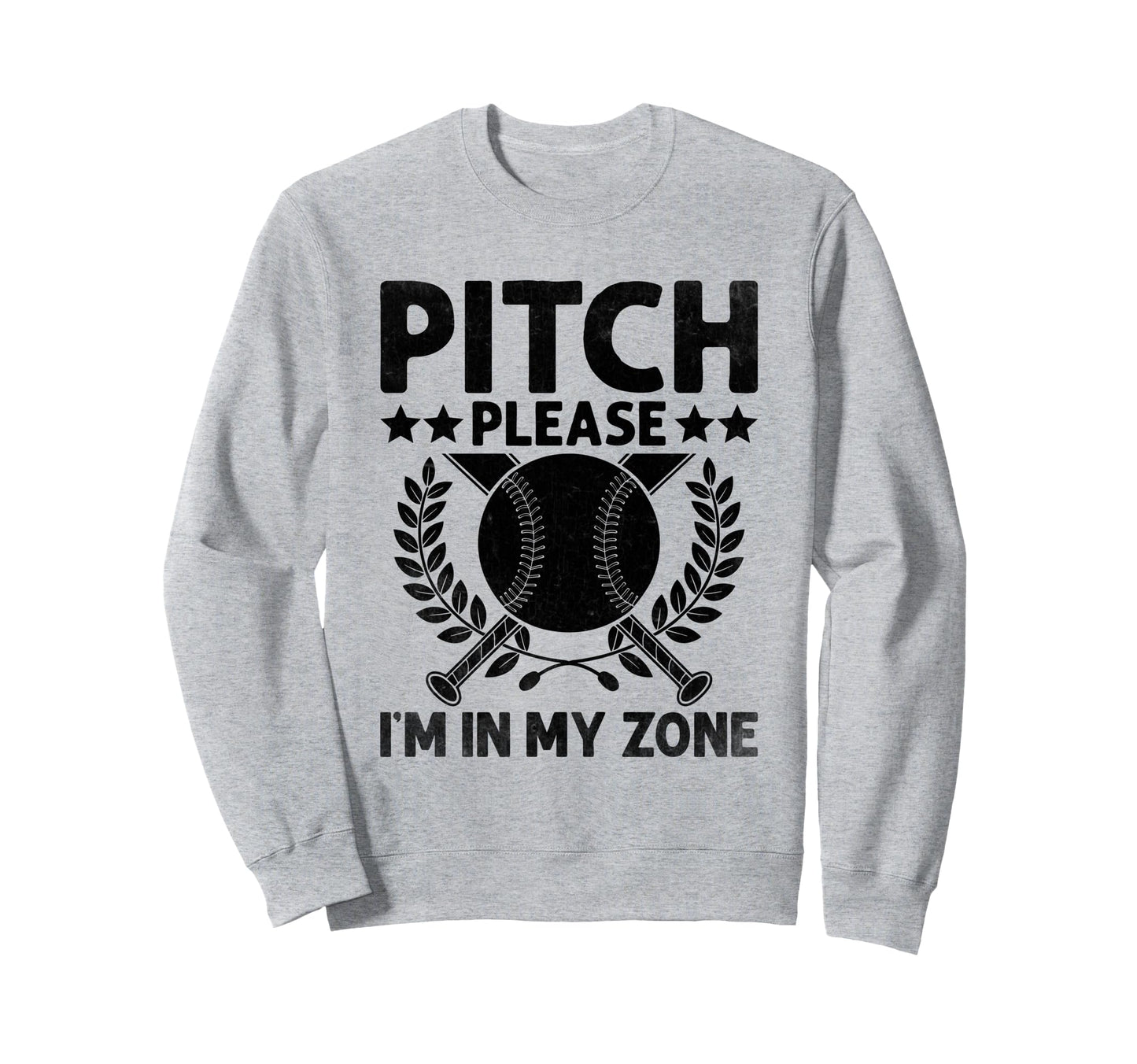 Pitch Please Im My Zone Catcher Sweatshirt - Fun Novelty Design Men Women - T-Shirt, Sweatshirt, Hoodie