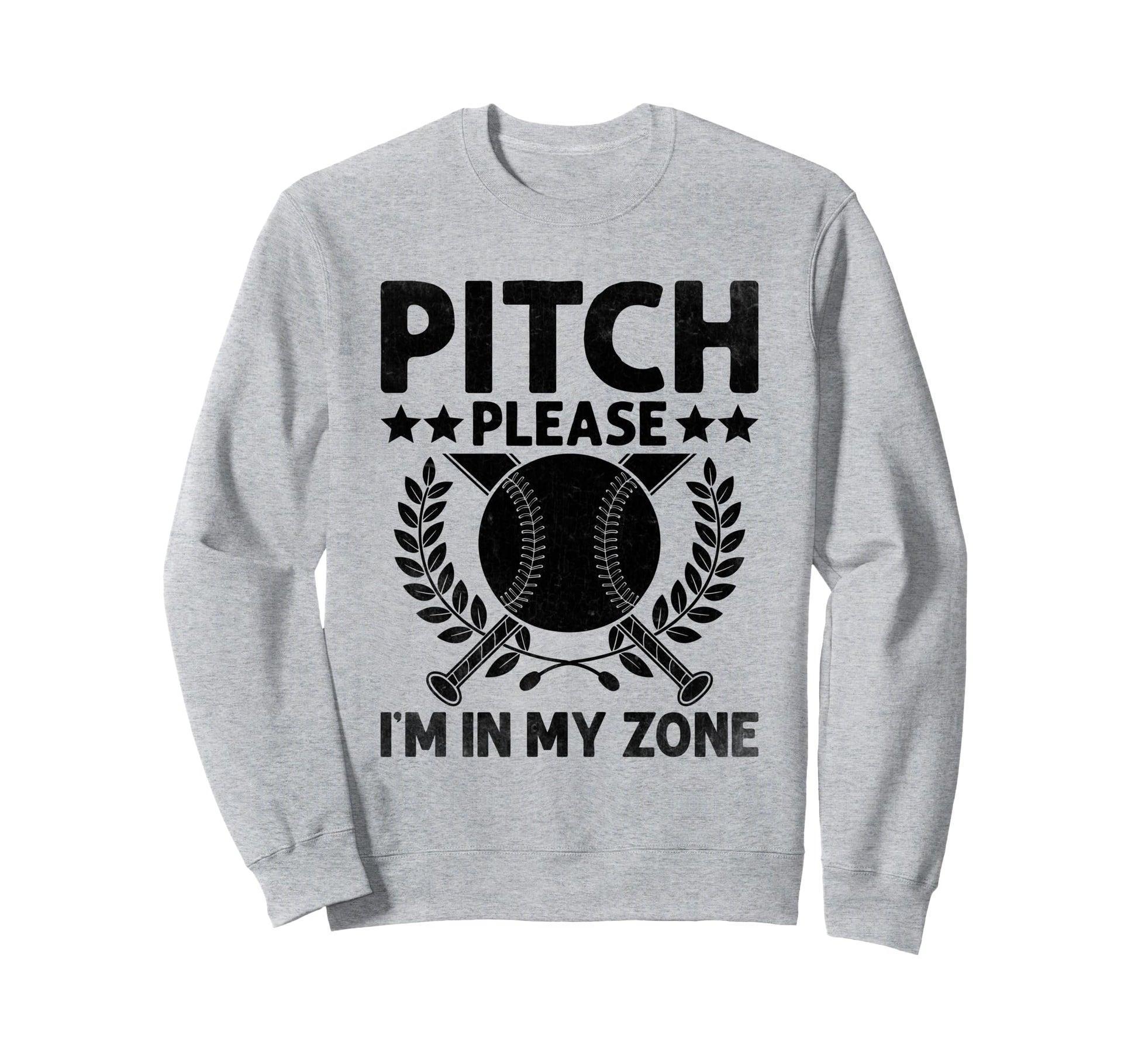 Pitch Please Im My Zone Catcher Sweatshirt - Fun Novelty Design Men Women - T-Shirt, Sweatshirt, Hoodie