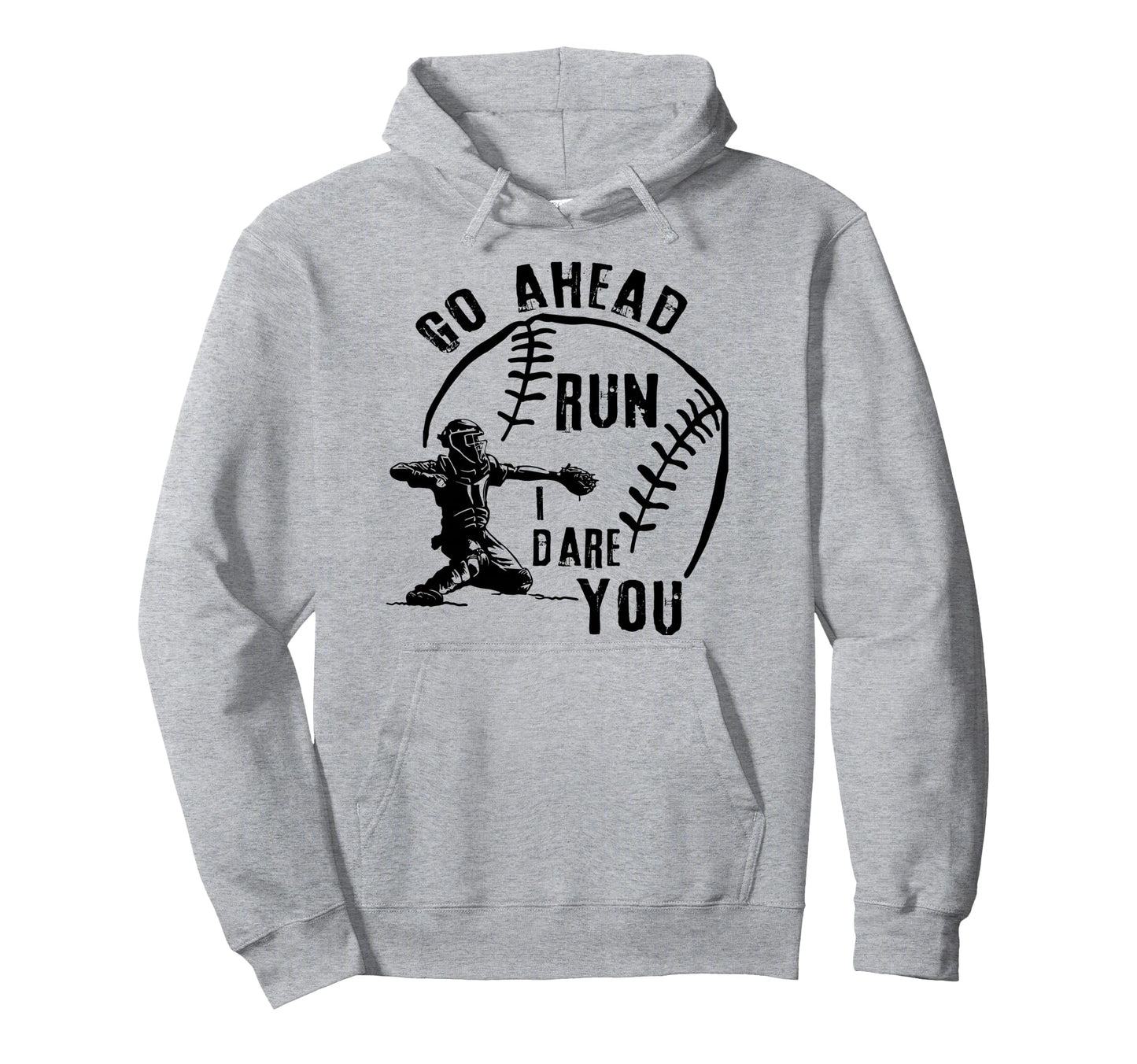 Go Ahead Run I Dare You Baseball Hoodie - Graphic Print Unisex - T-Shirt, Sweatshirt, Hoodie