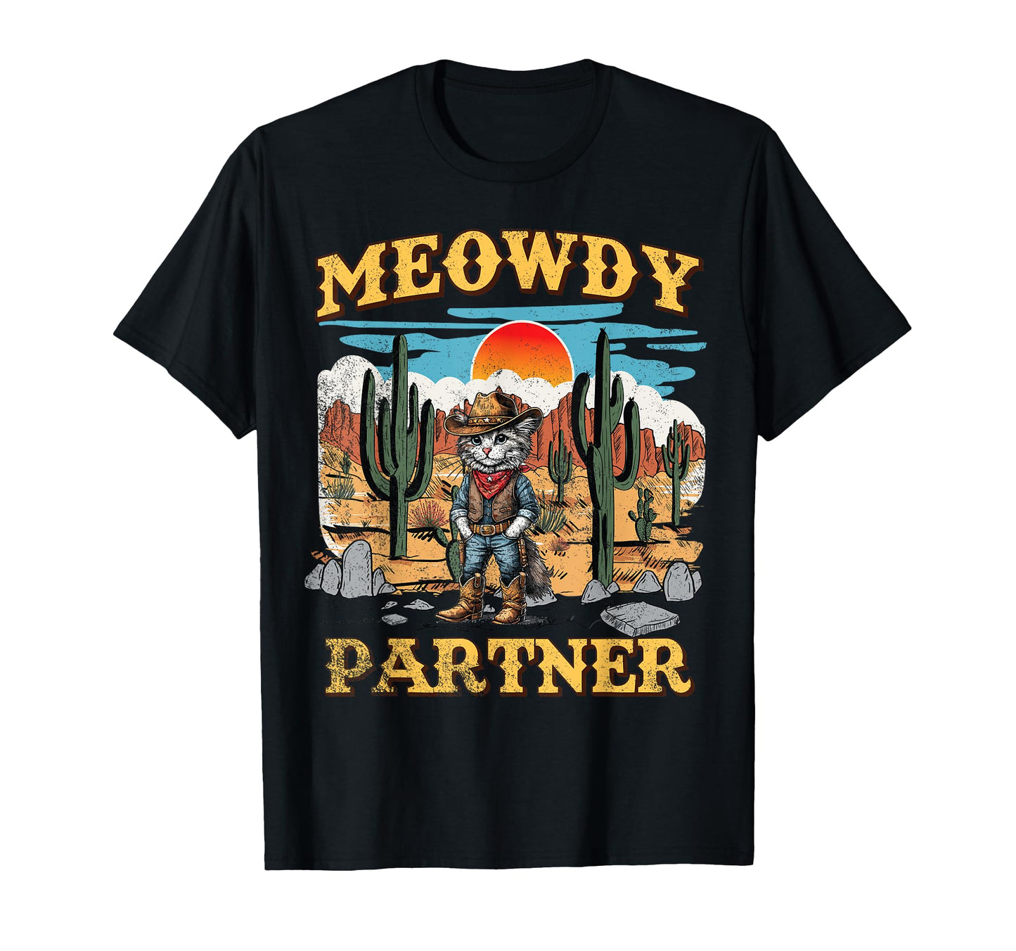 Meowdy Partner Western Cowboy Cat T-Shirt - Novelty Apparel for Adults - T-Shirt, Sweatshirt, Hoodie