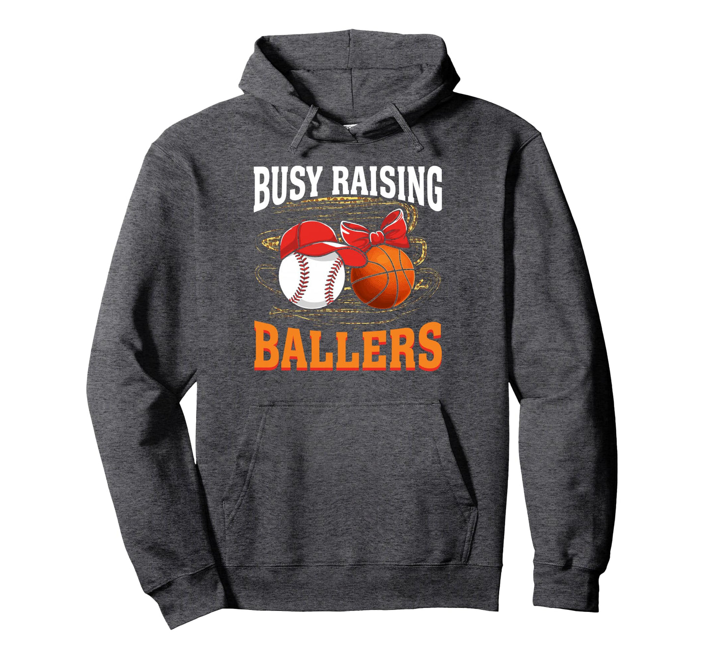 Busy Raising Ballers Baseball Hoodie - Casual Everyday Wear Men Women - T-Shirt, Sweatshirt, Hoodie