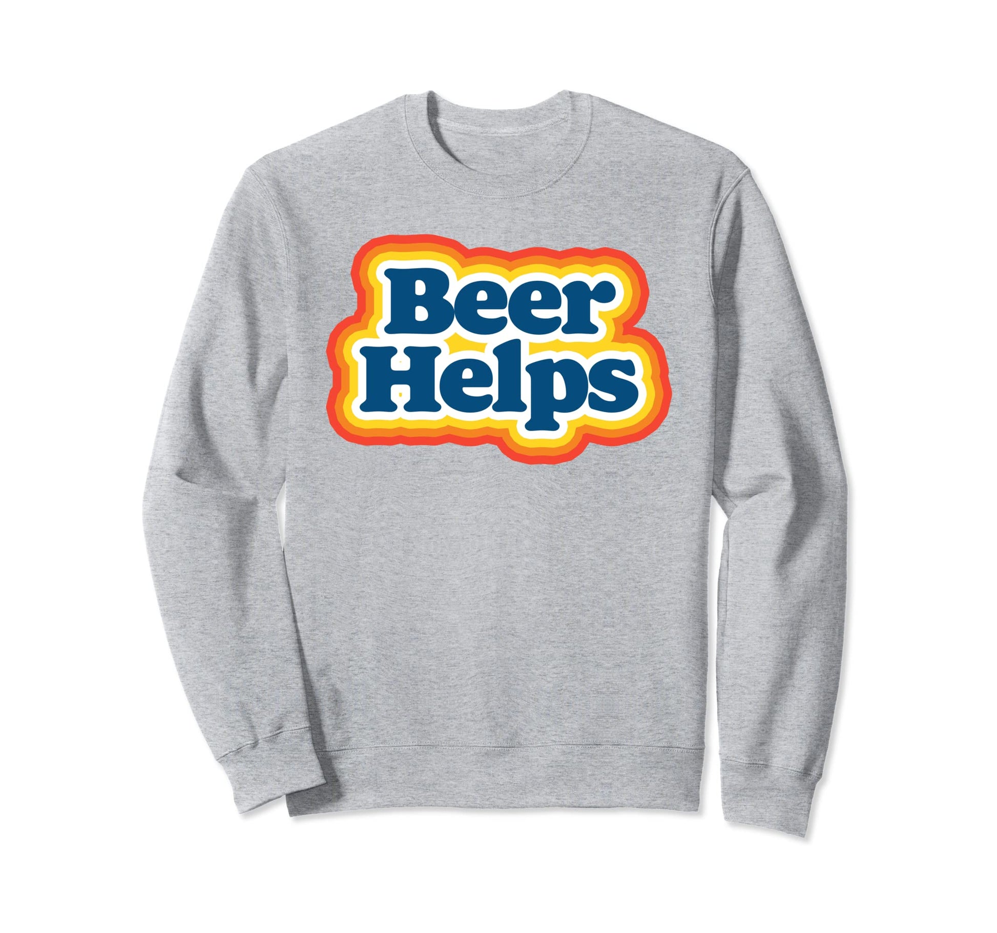 Beer Helps Funny 70S Typography Sweatshirt - Custom Art Print for Adults - T-Shirt, Sweatshirt, Hoodie
