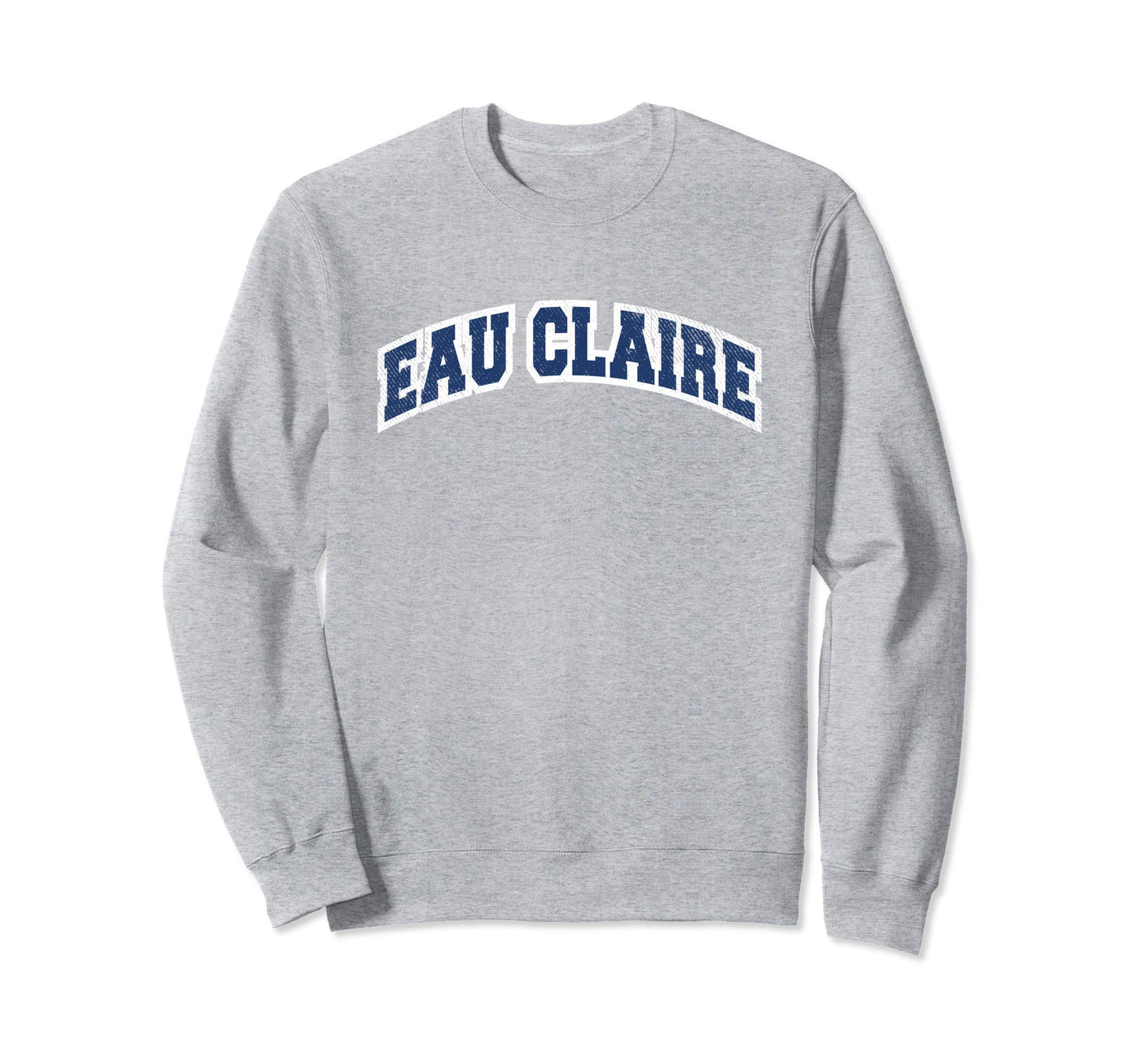 Eau Claire Wisconsin Varsity Sweatshirt - Unique Graphic for Adults - T-Shirt, Sweatshirt, Hoodie