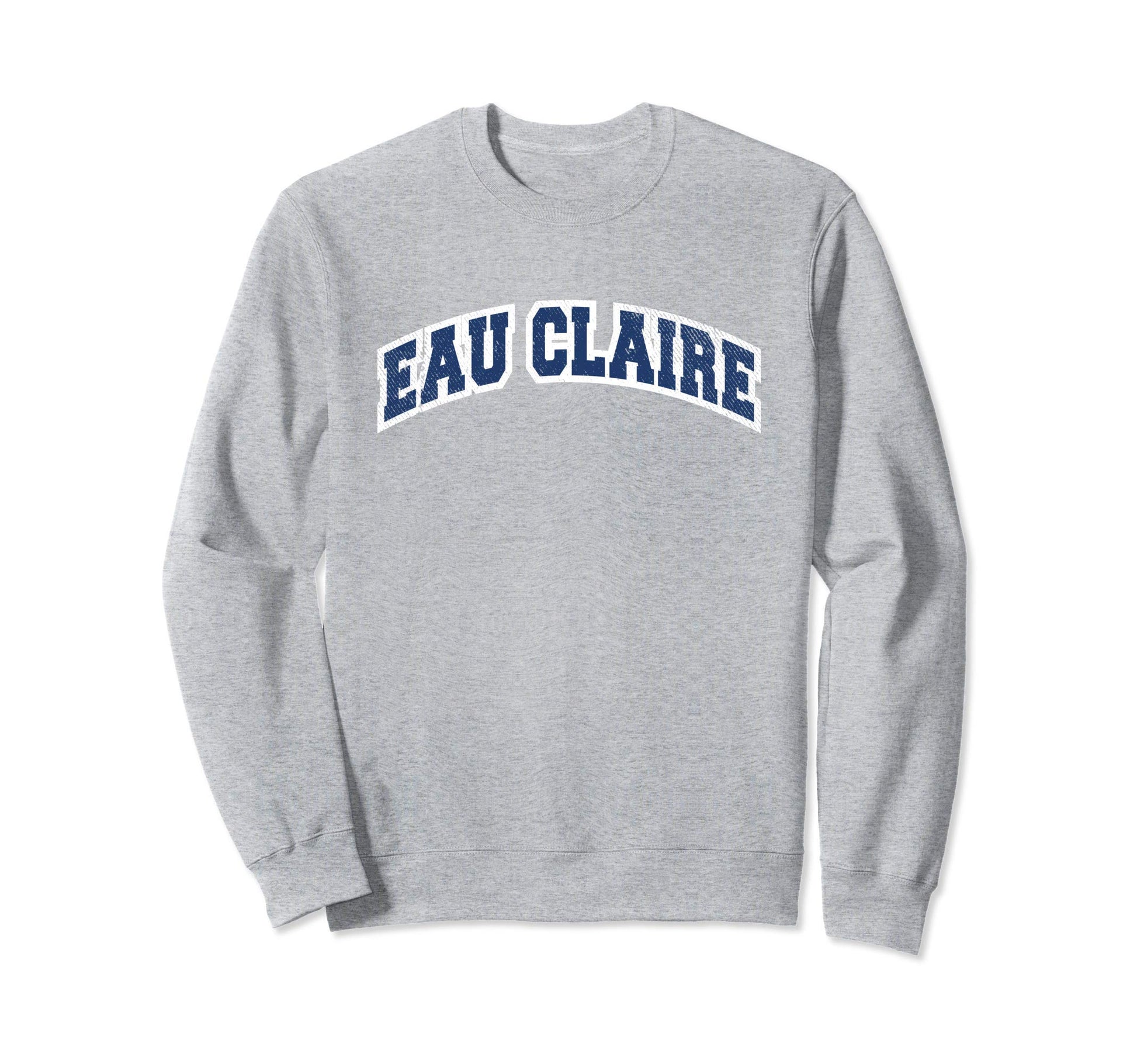 Eau Claire Wisconsin Varsity Sweatshirt - Unique Graphic for Adults - T-Shirt, Sweatshirt, Hoodie
