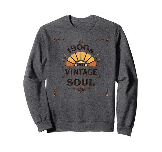 1900S Soul Typography Sweatshirt - Novelty Apparel Men Women - T-Shirt, Sweatshirt, Hoodie