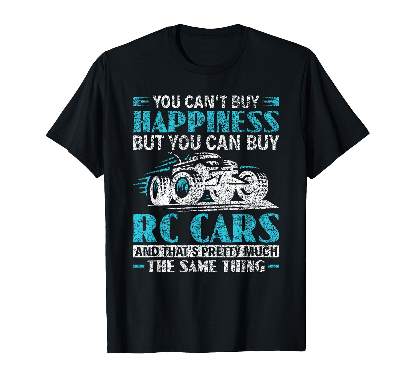 Funny You Can Buy Rc Cars Rc Racing T-Shirt - Streetwear Style Unisex - T-Shirt, Sweatshirt, Hoodie