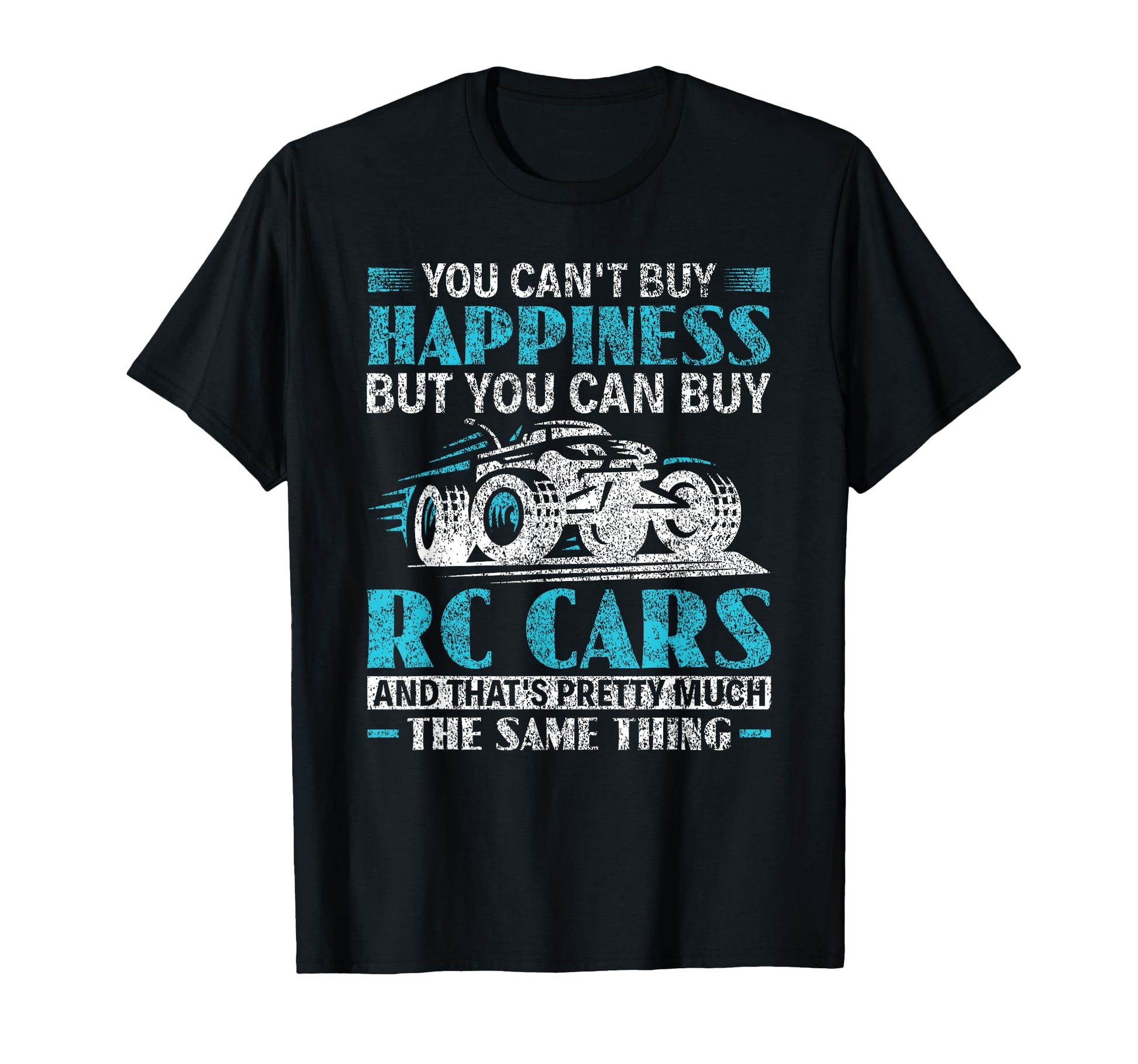 Funny You Can Buy Rc Cars Rc Racing T-Shirt - Streetwear Style Unisex - T-Shirt, Sweatshirt, Hoodie