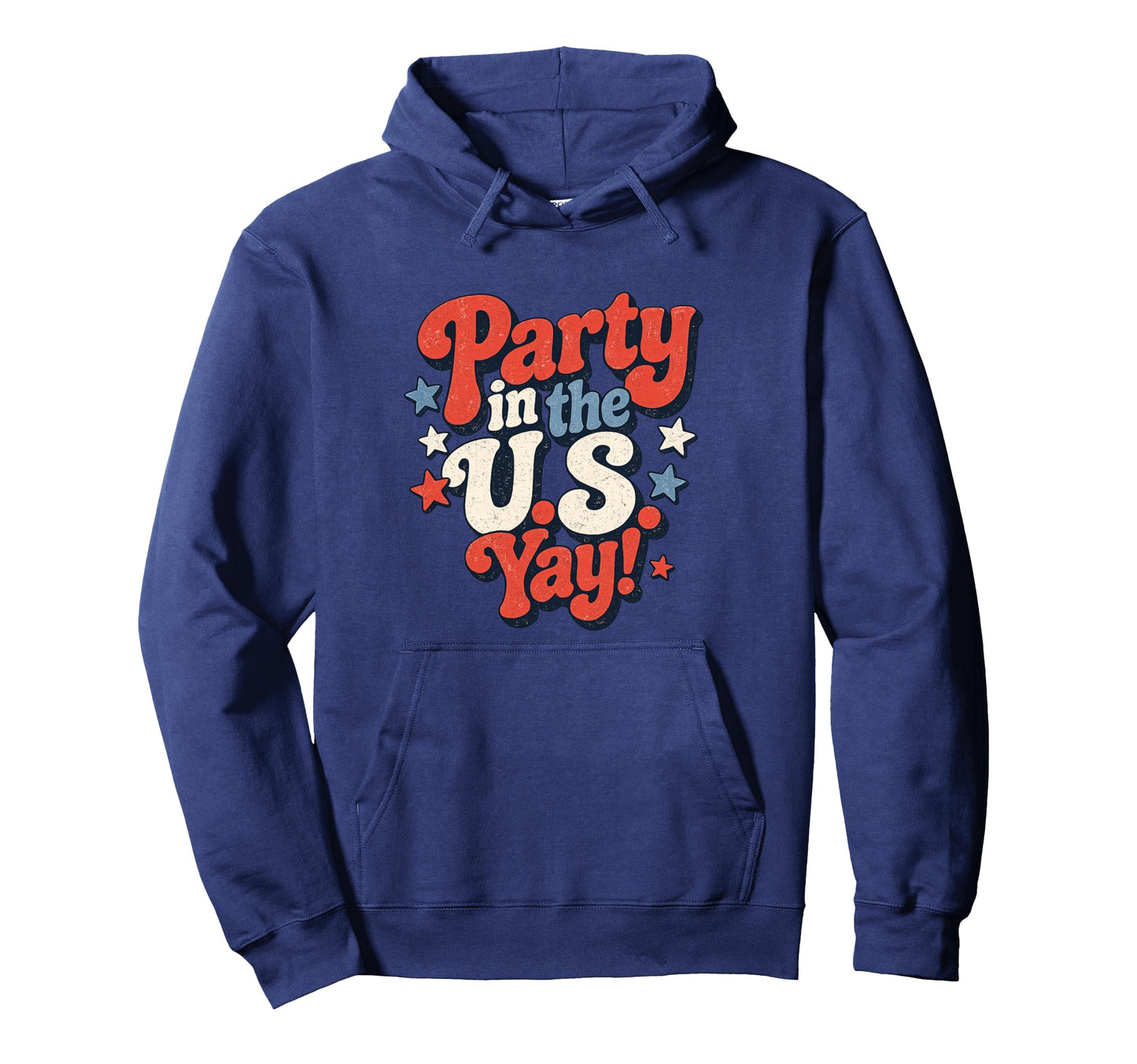 Party Us Yay Patriotic 4Th July America Hoodie - Fun Novelty Design Unisex - T-Shirt, Sweatshirt, Hoodie