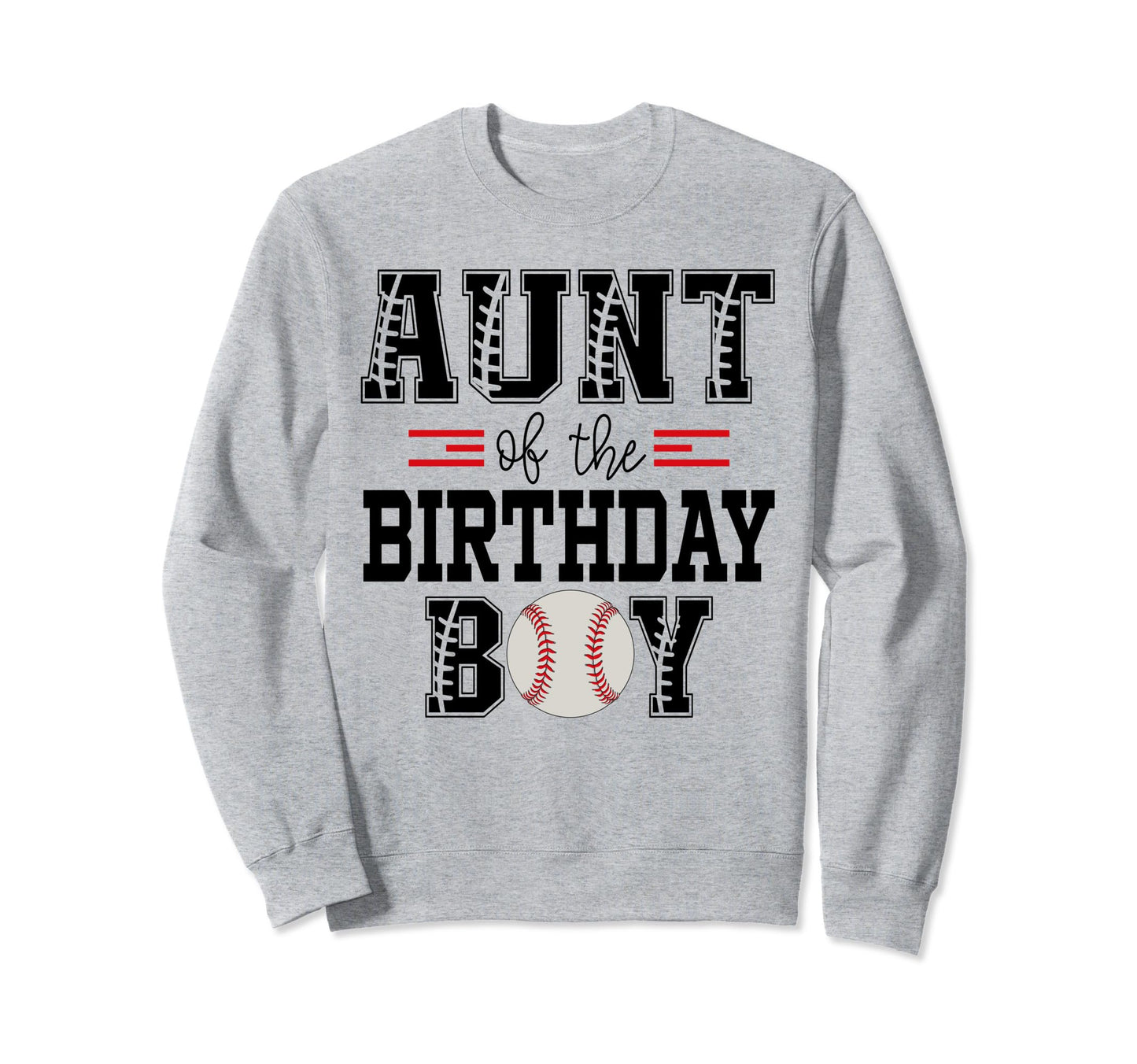 Aunt Birthday Baseball Lover First Sweatshirt - Novelty Apparel for Adults - T-Shirt, Sweatshirt, Hoodie