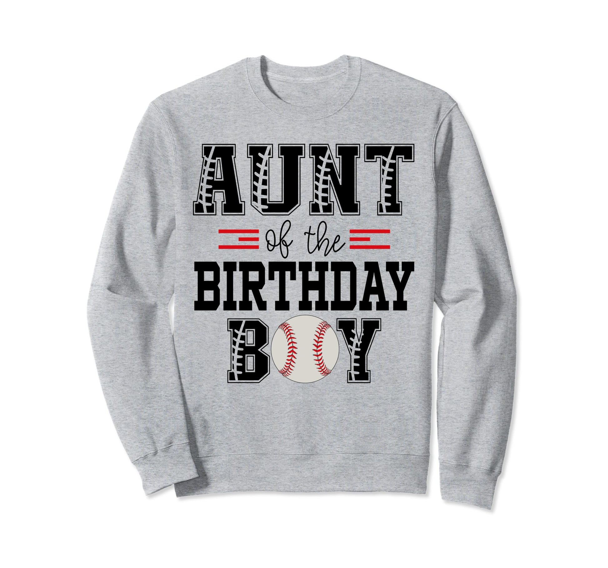 Aunt Birthday Baseball Lover First Sweatshirt - Novelty Apparel for Adults - T-Shirt, Sweatshirt, Hoodie