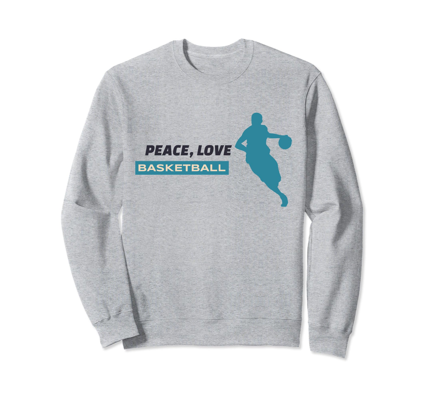 Peace Love Basketball Fans Sweatshirt - Minimalist Print for Adults - T-Shirt, Sweatshirt, Hoodie