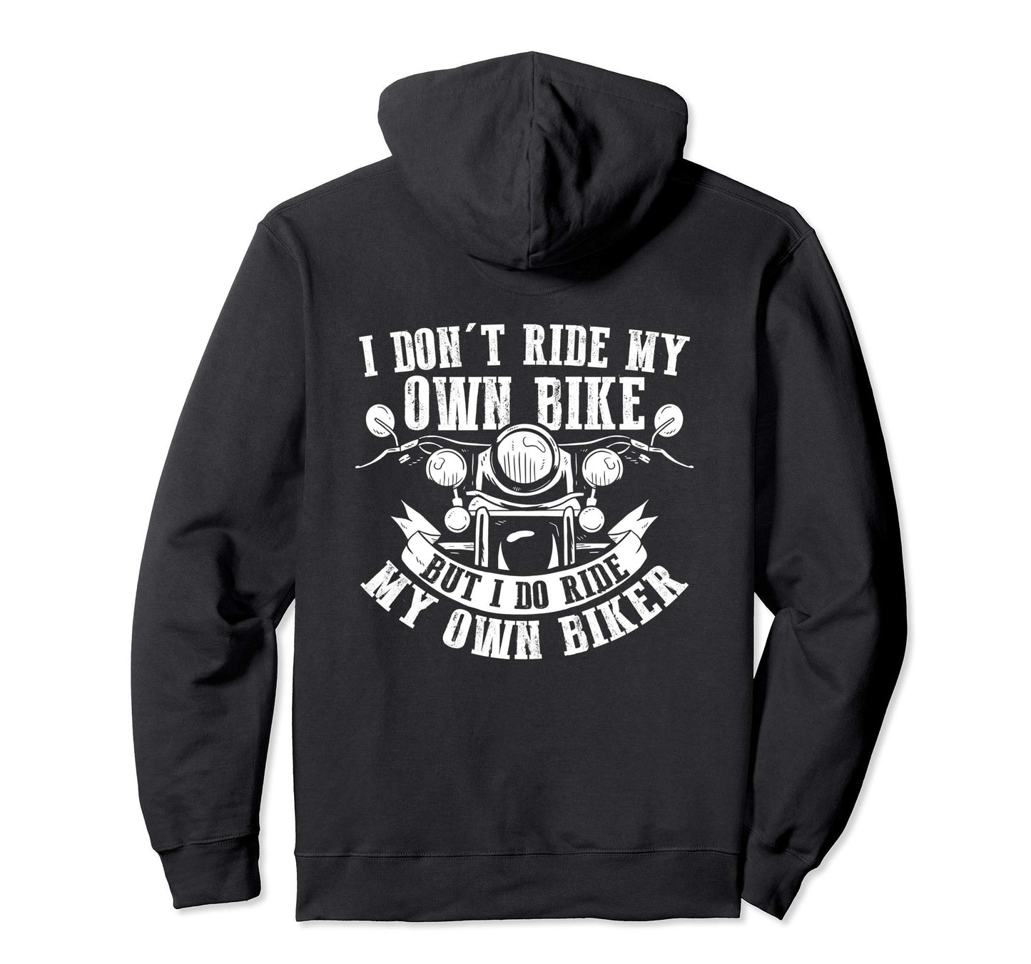 I Dont Ride My Own Bike But I Do Ride My Hoodie - Minimalist Print Unisex - T-Shirt, Sweatshirt, Hoodie