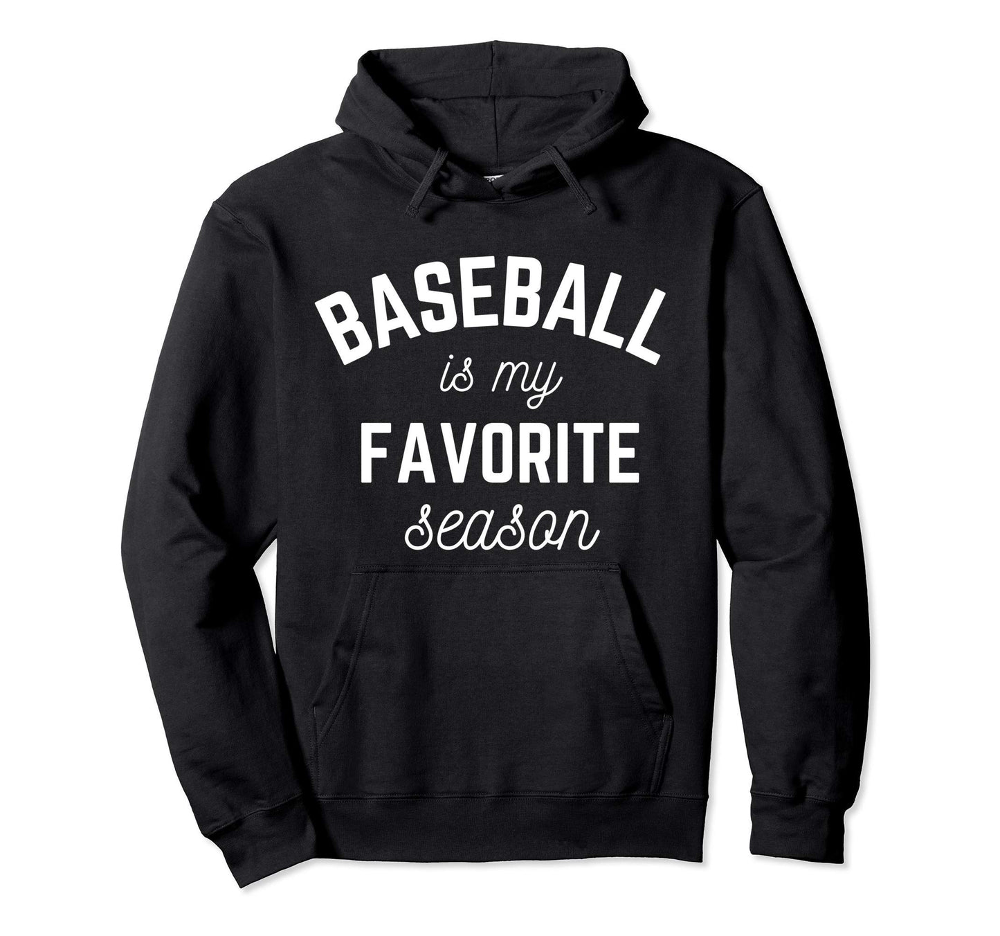 Baseball Is My Favorite Season Player Sports Hoodie - Graphic Print Unisex - T-Shirt, Sweatshirt, Hoodie