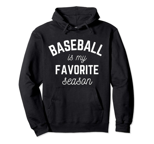 Baseball Is My Favorite Season Player Sports Hoodie - Graphic Print Unisex - T-Shirt, Sweatshirt, Hoodie
