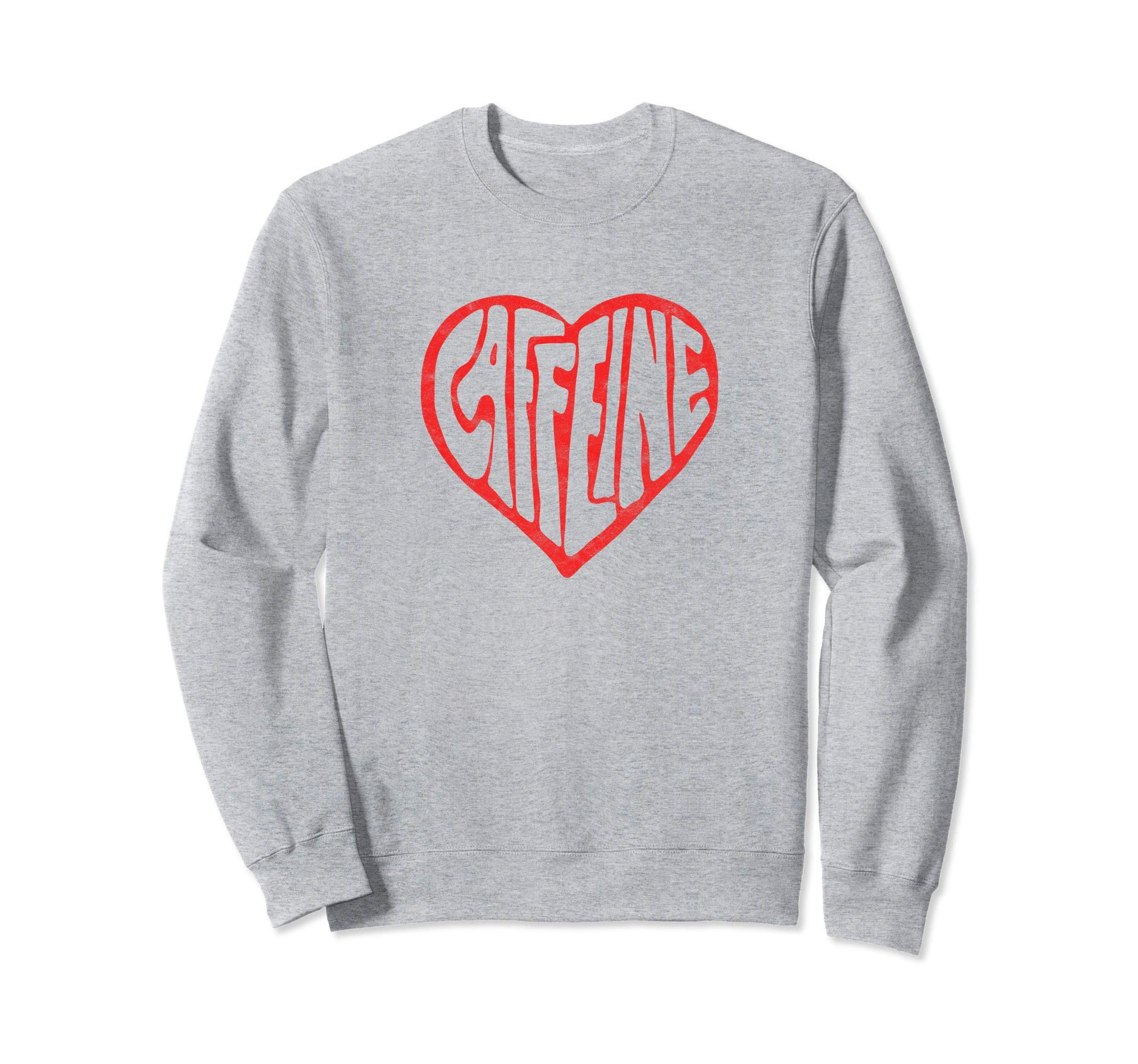 Caffeine Love Heart Typography Coffee Sweatshirt - Unique Graphic Unisex - T-Shirt, Sweatshirt, Hoodie