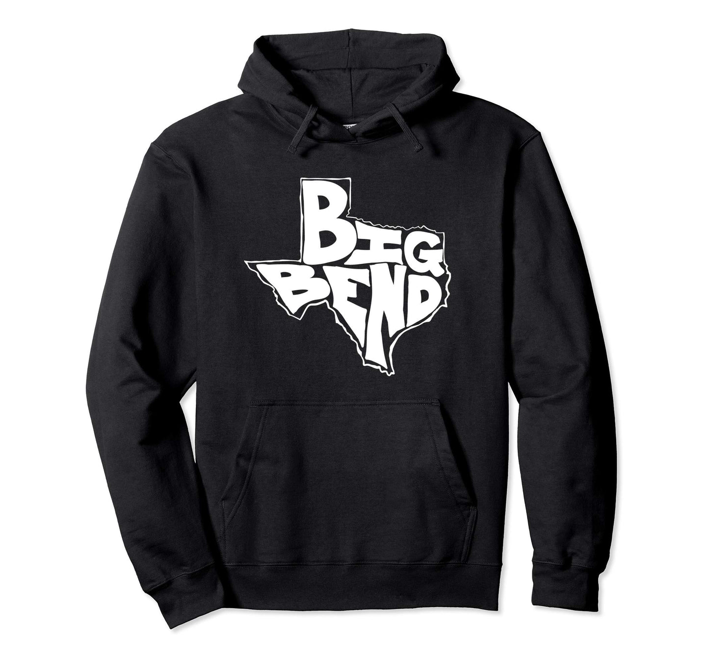 Big Bend National Park Texas Typography Hoodie - Graphic Print Men Women - T-Shirt, Sweatshirt, Hoodie
