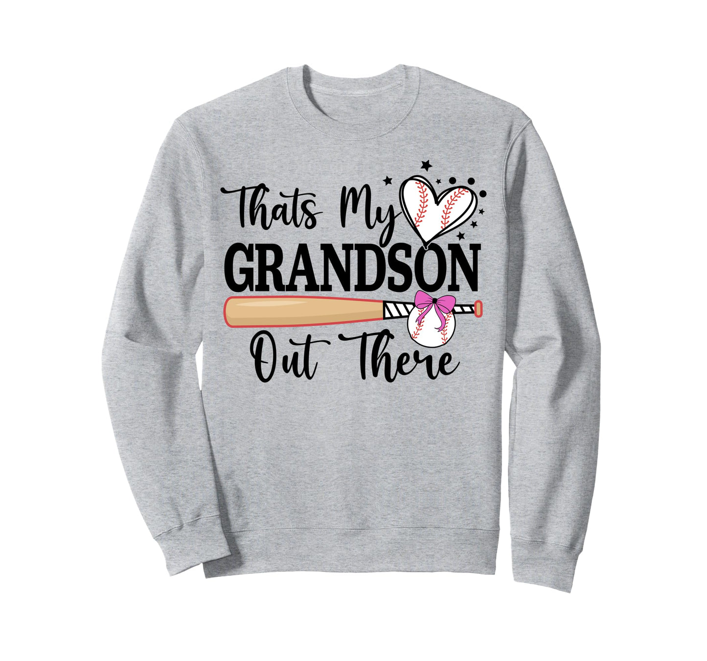 Thats My Grandson Out There Baseball Sweatshirt - Custom Art Print Unisex - T-Shirt, Sweatshirt, Hoodie