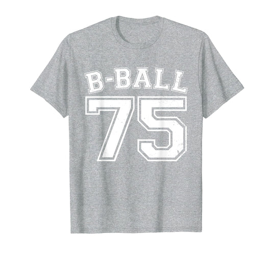 B Ball Basketball Player Number 75 T-Shirt - Unique Graphic Unisex - T-Shirt, Sweatshirt, Hoodie